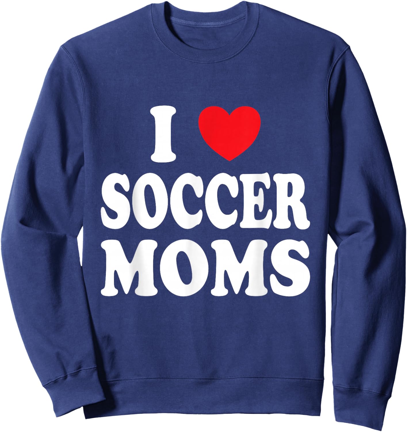 I Heart Soccer Moms Sweatshirt - Sweatshirt | Navy