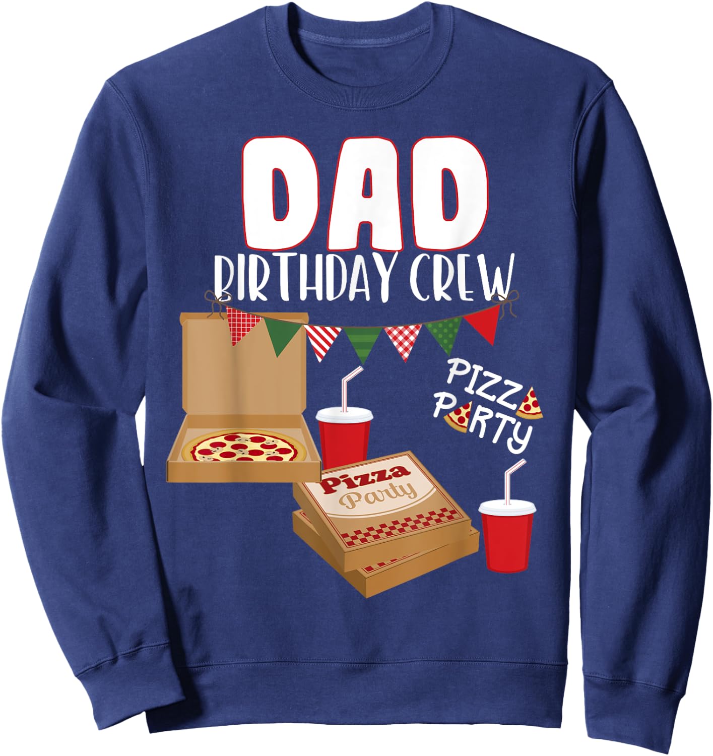 Dad Birthday Crew Pizza Theme Birthday Pizza Lover Party Sweatshirt - Sweatshirt | Navy
