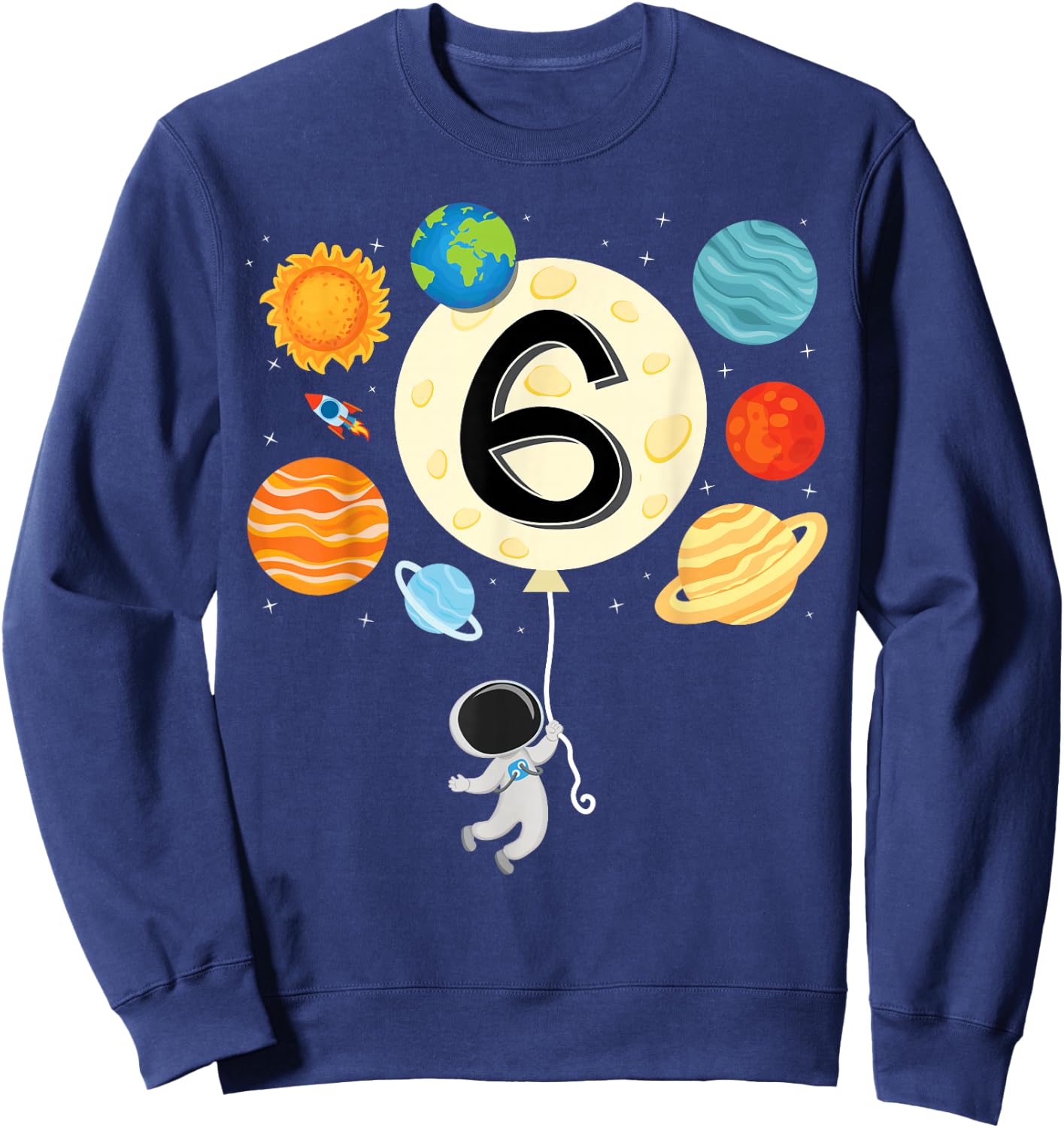 Astronaut Balloon Planets 6th Birthday Space theme science Sweatshirt - Sweatshirt | Navy