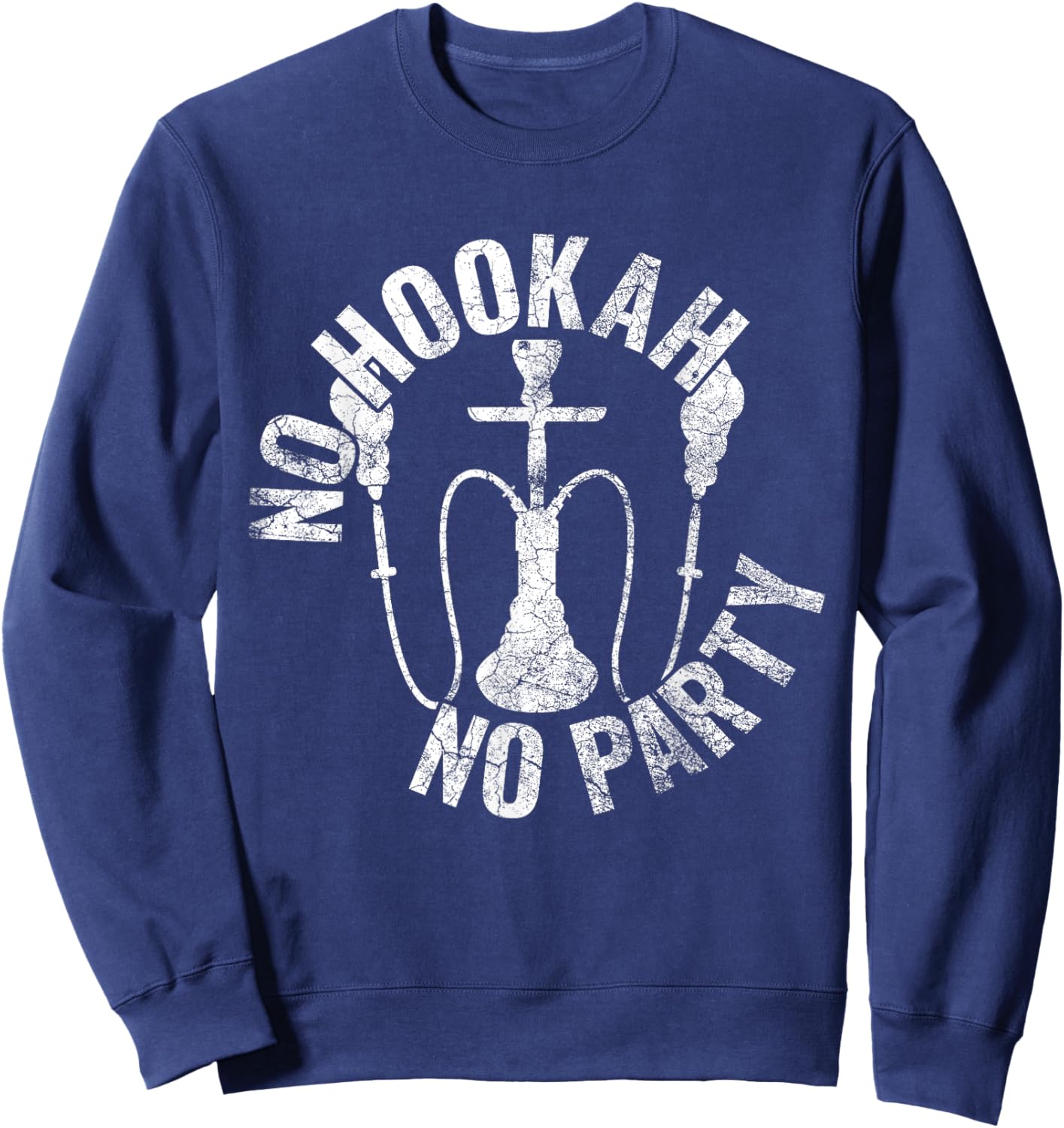 Hookah bowl / Shisha party, no hookah, no party. Sweatshirt - Sweatshirt | Navy