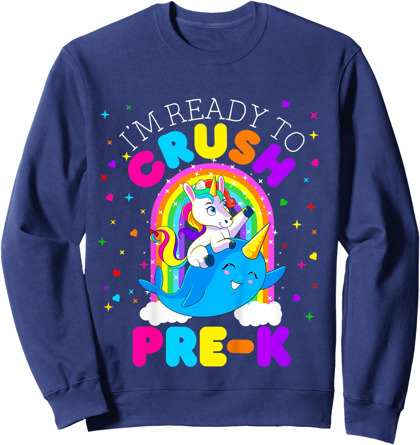 Kids I'm Ready to Crush Pre K Unicorn First Day of PreK Girls Sweatshirt - Sweatshirt | Navy