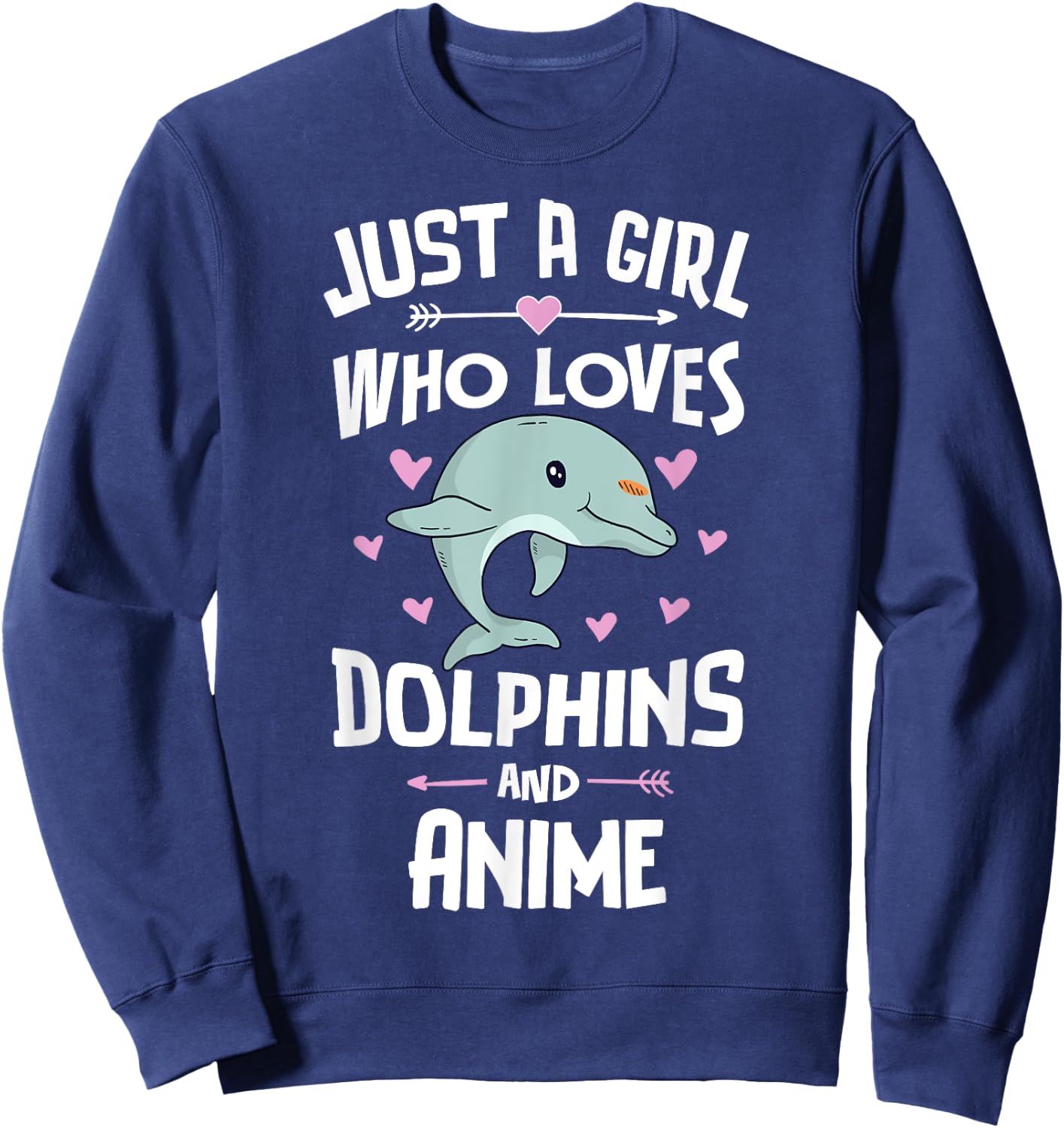 Just A Girl Who Loves Dolphins And Anime Gift Women Sweatshirt - Sweatshirt | Navy