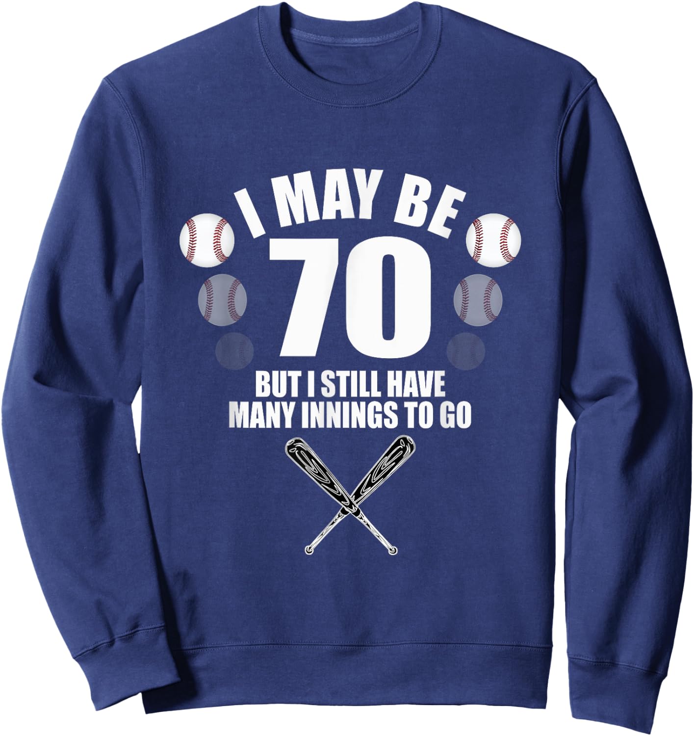 Funny 70th Birthday Shirt Baseball Fan 70 Year Old Birthday Sweatshirt - Sweatshirt | Navy