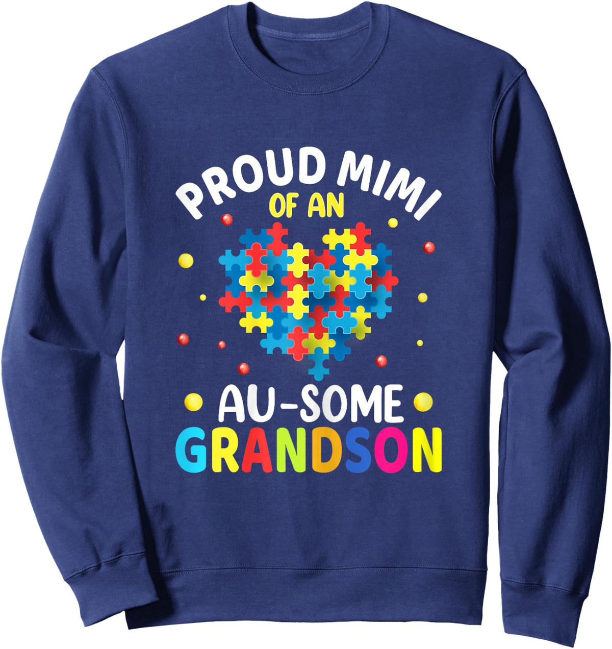 Proud Mimi of An Awesome Grandson - Autism Awareness Grandma Sweatshirt - Sweatshirt | Navy