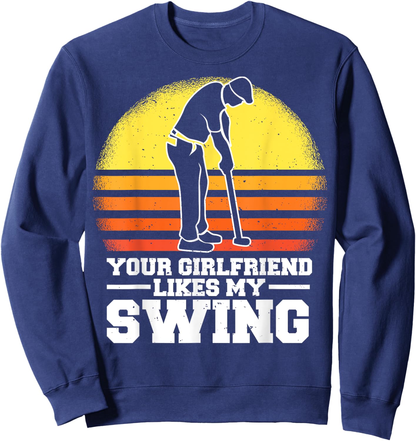 Your Girlfriend Likes My Swing Funny Golf Kids Sweatshirt - Sweatshirt | Navy