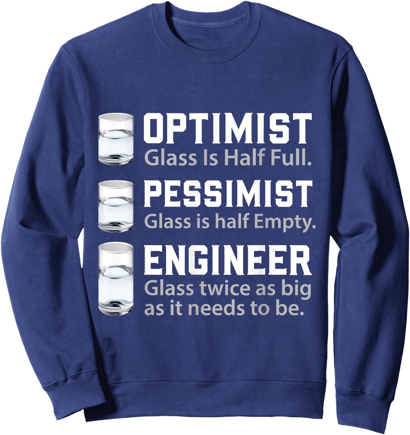 Optimist Pessimist Engineer Funny Engineering Sweatshirt - Sweatshirt | Navy