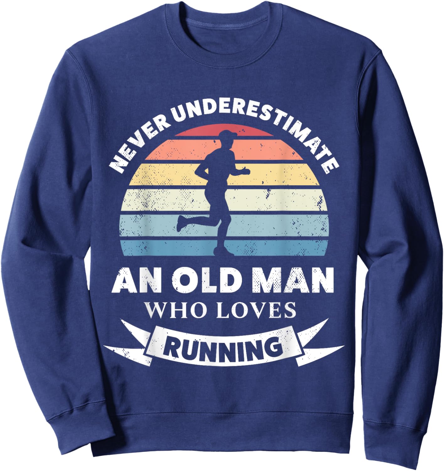 Old Man who loves Running Funny Gift Dad Sweatshirt - Sweatshirt | Navy