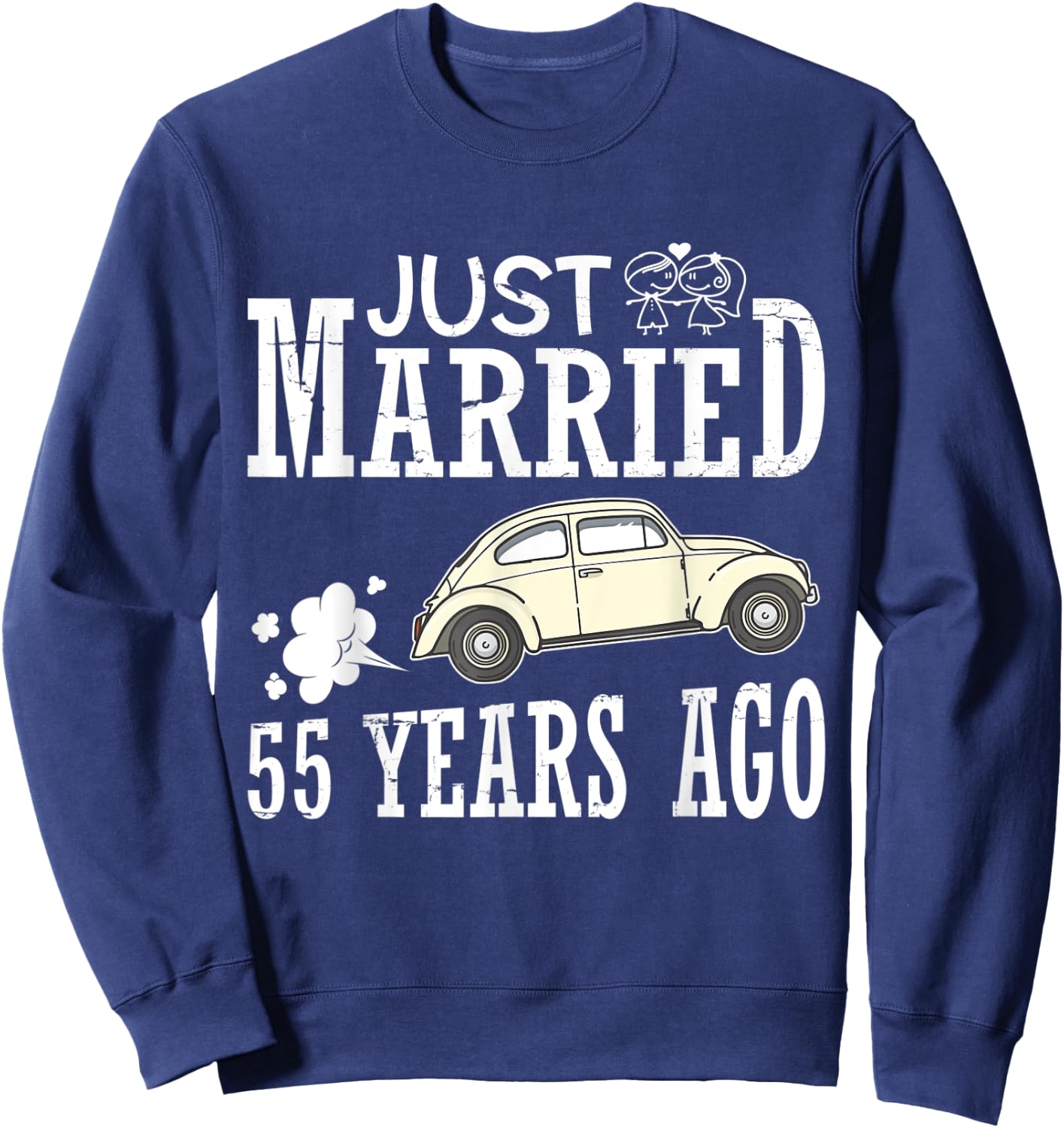 Husband Wife Car Driver Just Married 55 Years Ago Weddin Day Sweatshirt - Sweatshirt | Navy