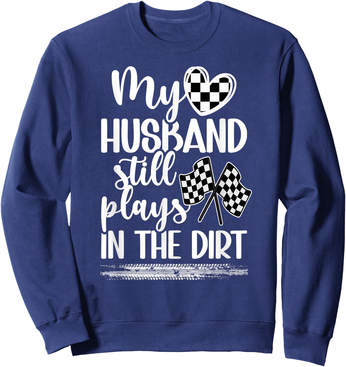 Race Wife Of A Racer Wife Funny Racing Wife Sweatshirt - Sweatshirt | Navy
