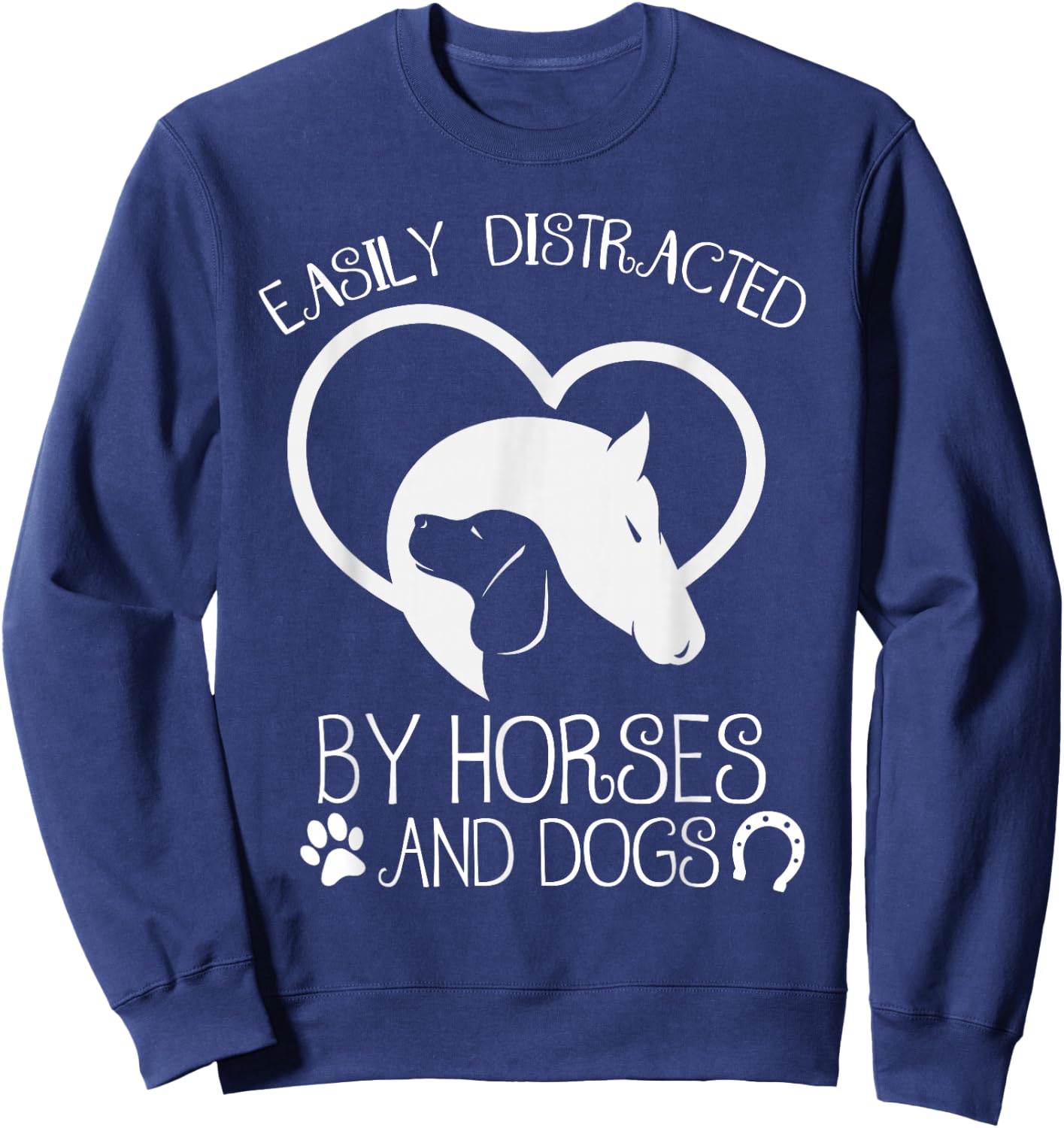 Easily distracted by horses and dogs Sweatshirt - Sweatshirt | Navy