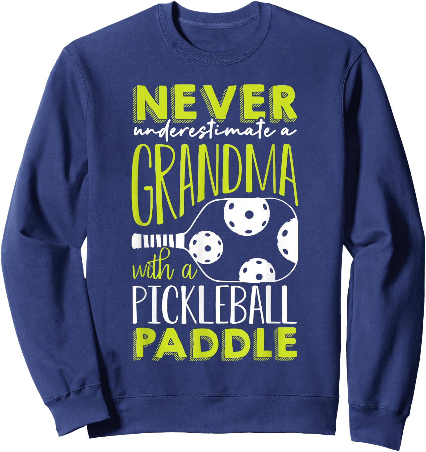 Funny Pickleball Grandma Shirt Grandmother Pickleball Sweatshirt - Sweatshirt | Navy