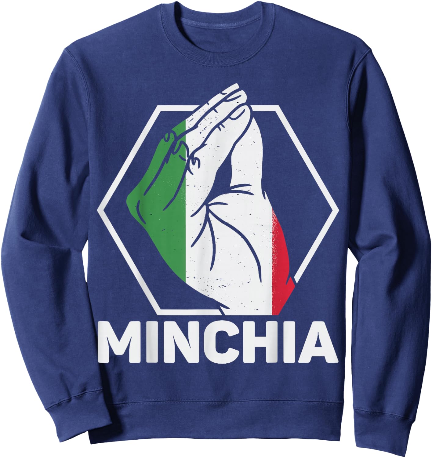 Italy Minichia Funny Quotes Sayings Italian Sweatshirt - Sweatshirt | Navy