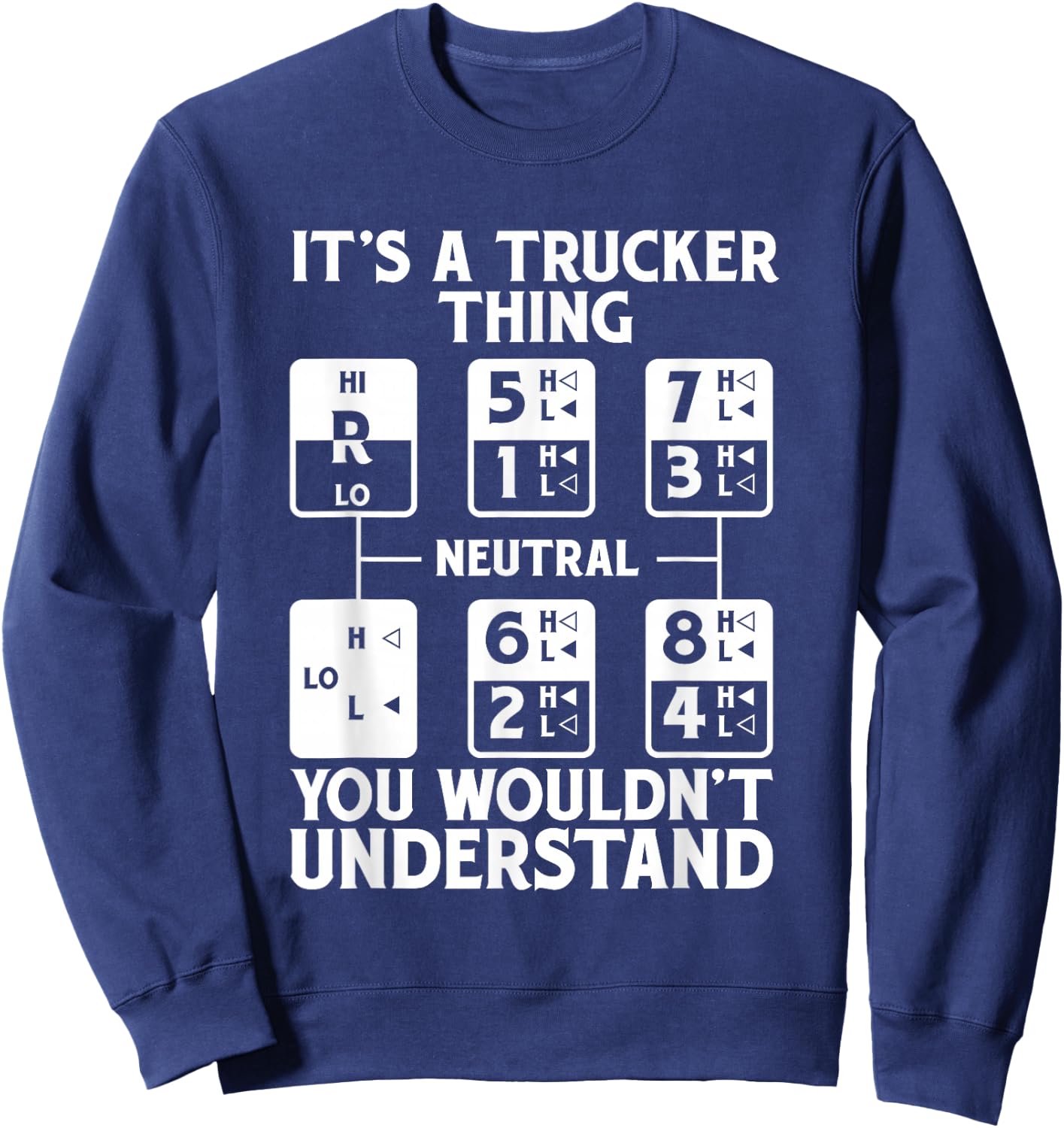 It's A Trucker Thing Trucker Truck Driver Sweatshirt - Sweatshirt | Navy
