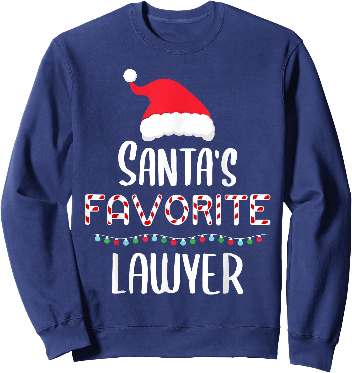 Santas Favorite Lawyer Pajamas - Xmas Lawyer Costume Sweatshirt - Sweatshirt | Navy