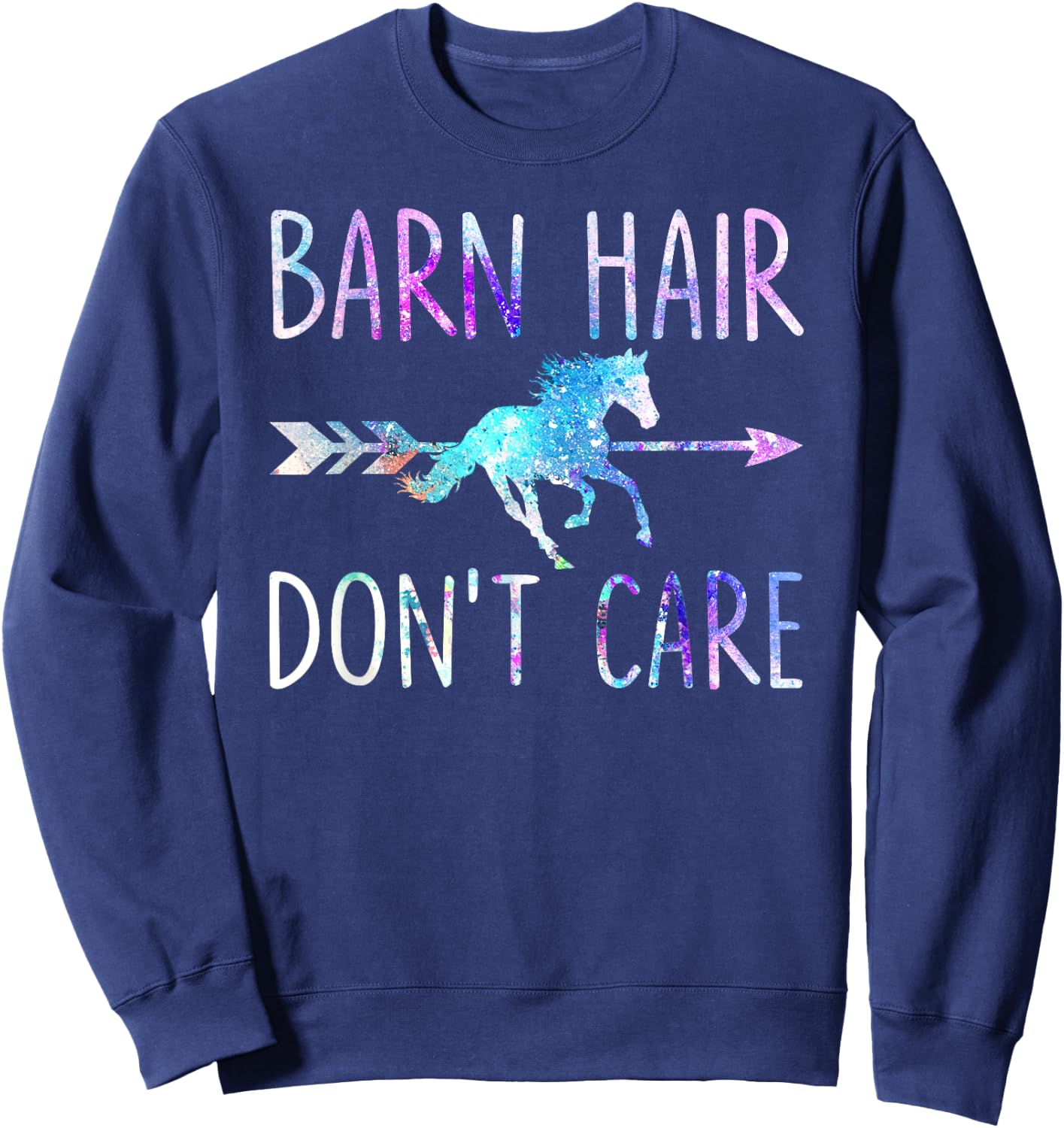 BARN HAIR DON'T CARE Love Horse Riding Equestrian Rider Girl Sweatshirt - Sweatshirt | Navy