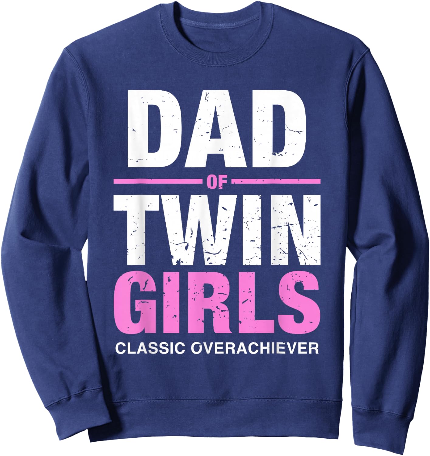 Dad of Twins Girls Gender Reveal Baby Announcement Sweatshirt - Sweatshirt | Navy
