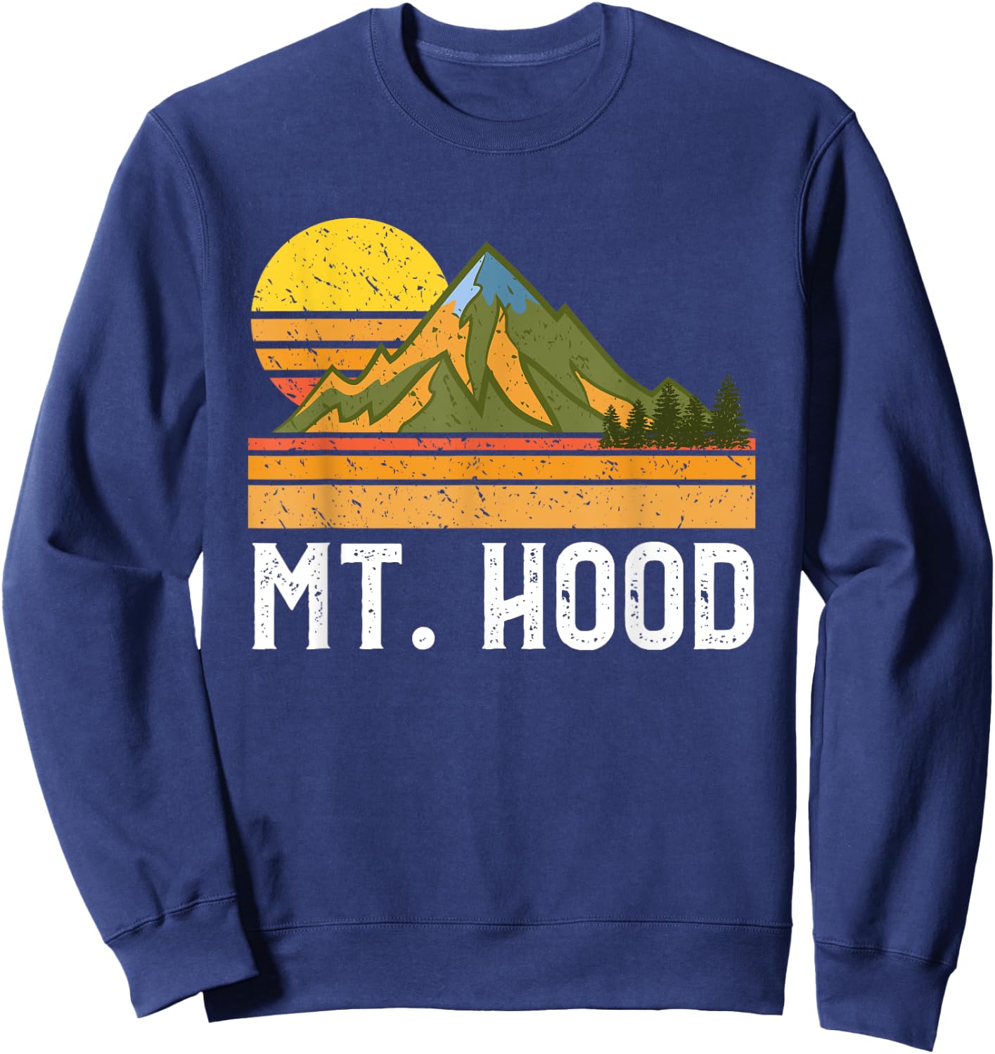Mountain Vacation Gift Mt. Climbing Hiking Mount Hood Sweatshirt - Sweatshirt | Navy