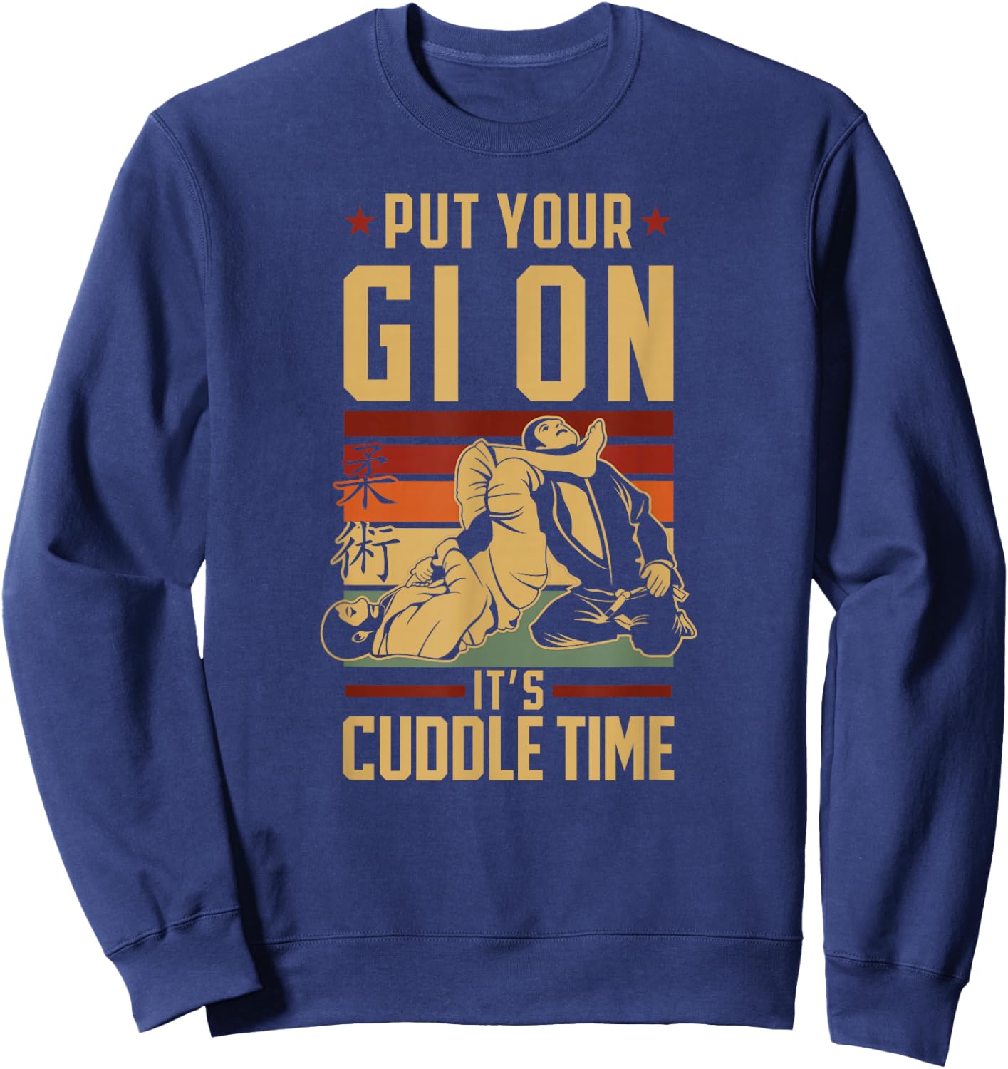 Jiu Jitsu Retro Vintage Put Your Gi On It'S Cuddle Time Sweatshirt - Sweatshirt | Navy