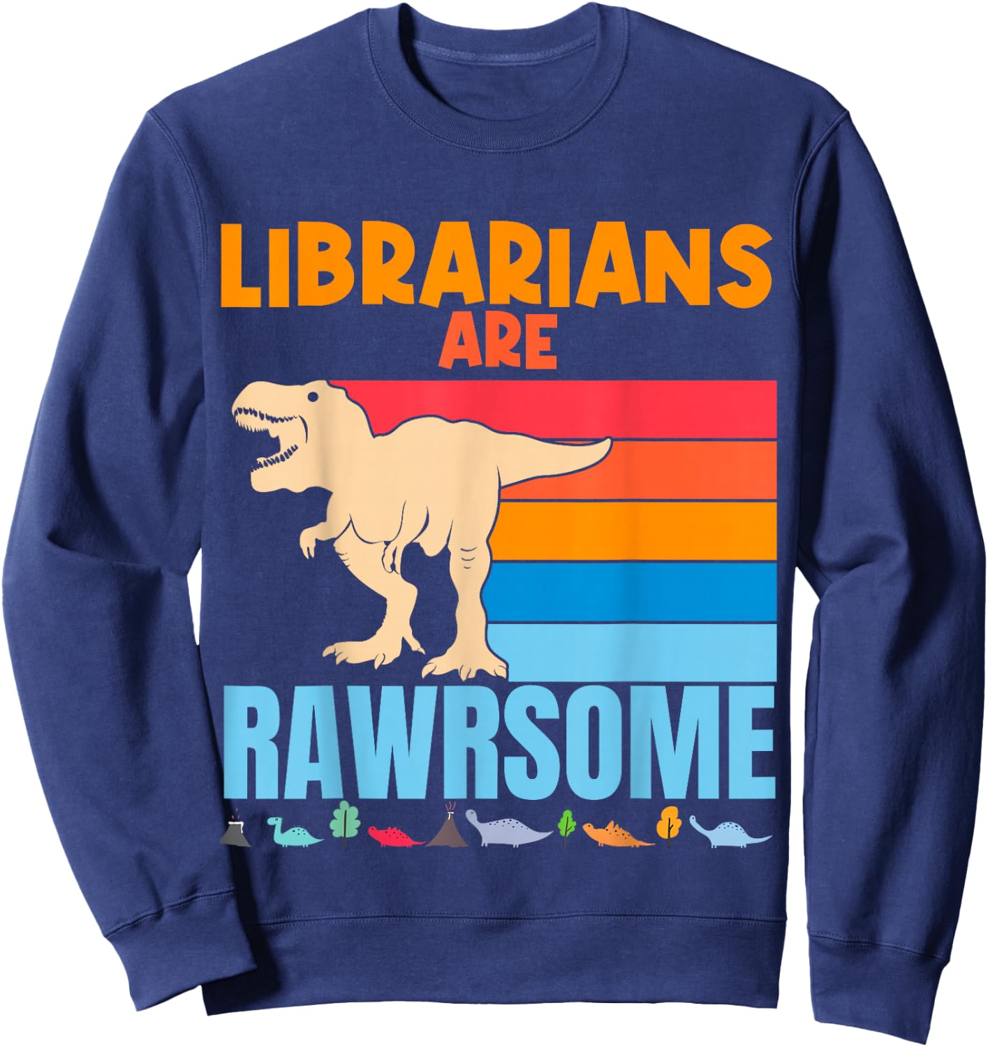 Librarians Are Awesome Dinosaur Retro Library Vintage Reader Sweatshirt - Sweatshirt | Navy