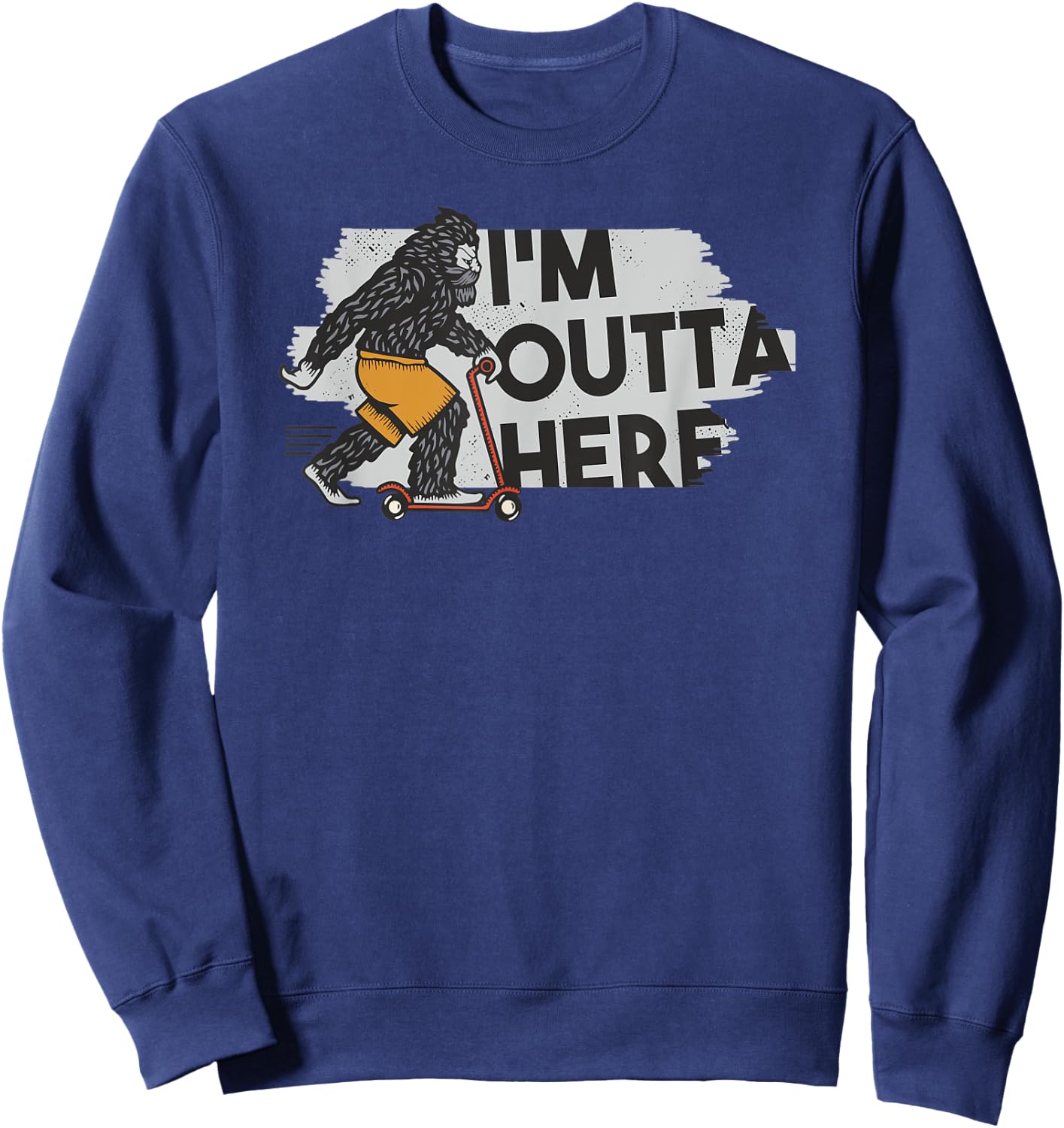 Yeti Bigfoot Sasquatch - I'm Outta Here Riding Scooter Sweatshirt - Sweatshirt | Navy