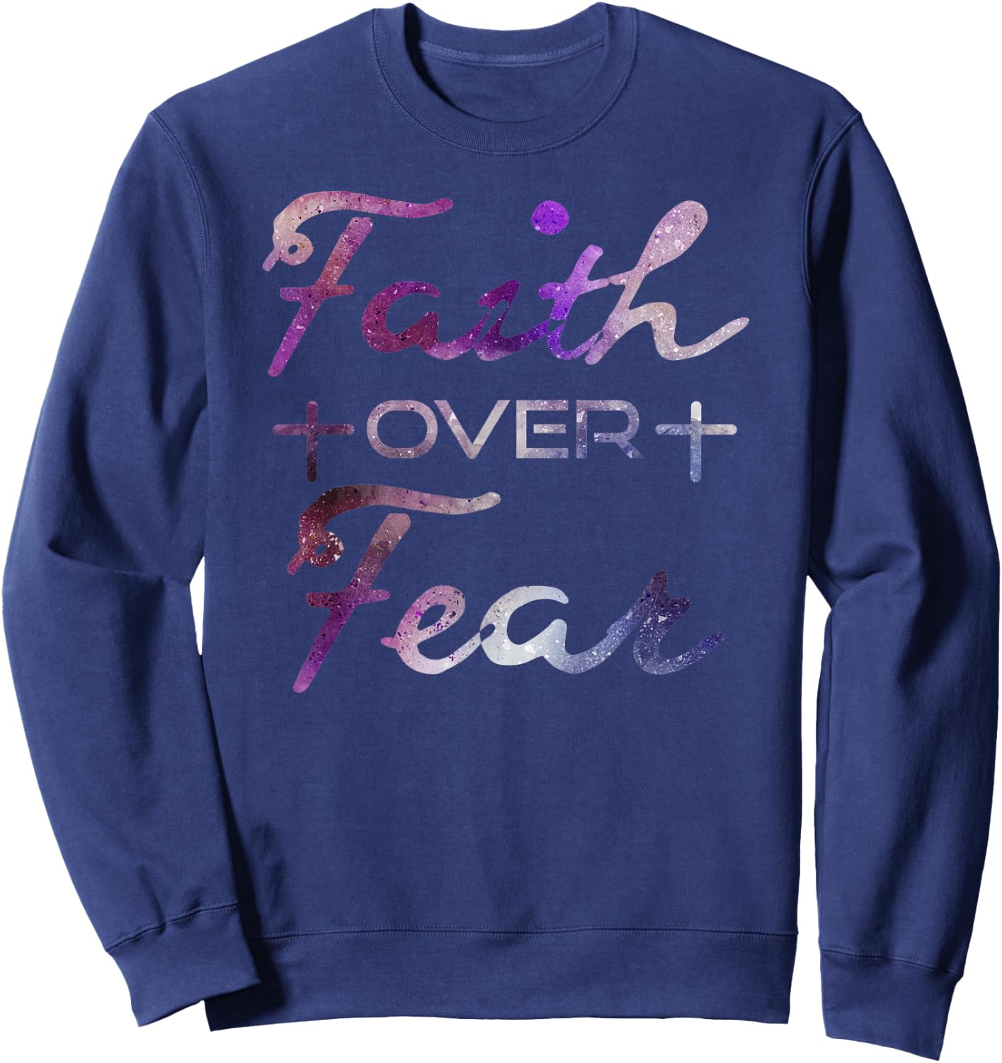 Faith Over Fear Christian Inspiration Bible Quote Sweatshirt - Sweatshirt | Navy