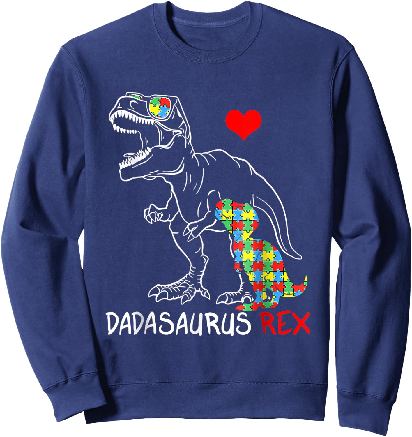Dadasaurus Rex Autism Awareness Proud Dad Father's Day Sweatshirt - Sweatshirt | Navy