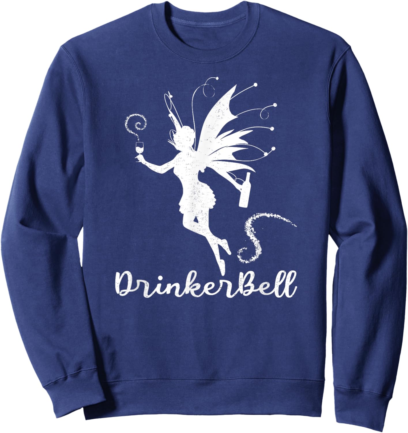Drinkerbell Wine Drinking Fairy Funny Bachelorette Party Sweatshirt - Sweatshirt | Navy