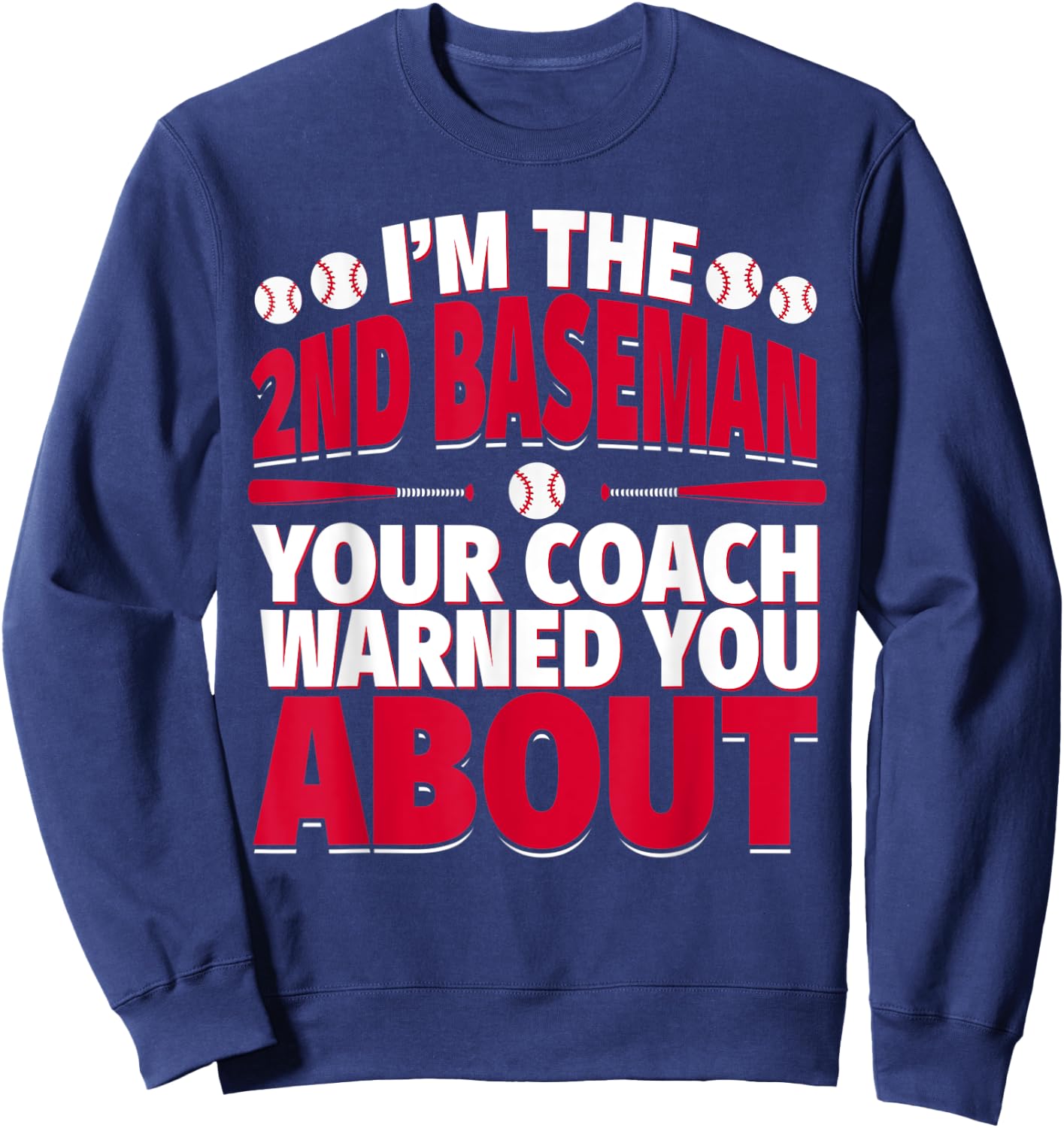 2nd Baseman Your Coach Warned You About - Second Baseman Sweatshirt - Sweatshirt | Navy