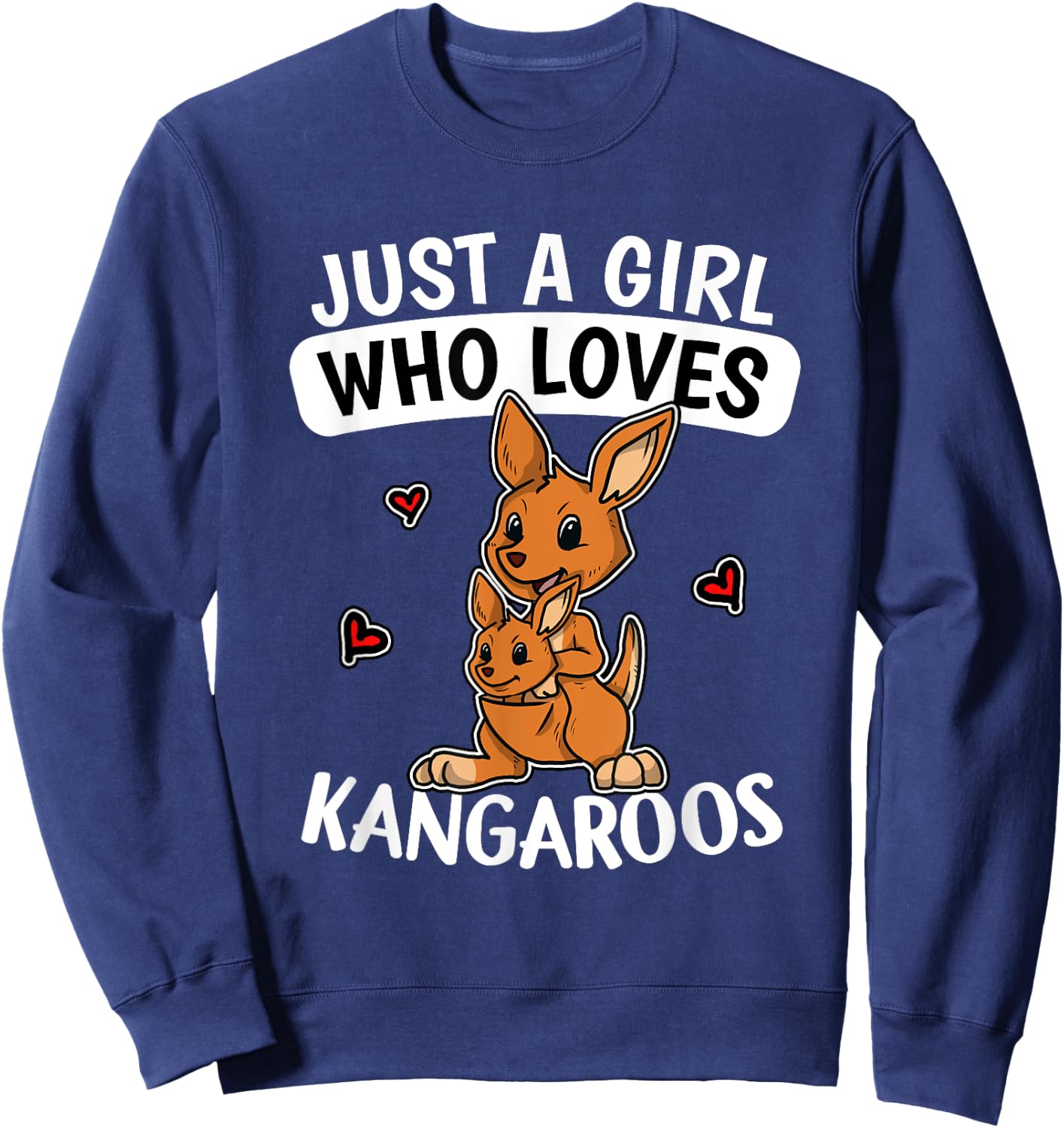 Just A Girl Who Loves Kangaroos Funny Kangaroo Costume Sweatshirt - Sweatshirt | Navy