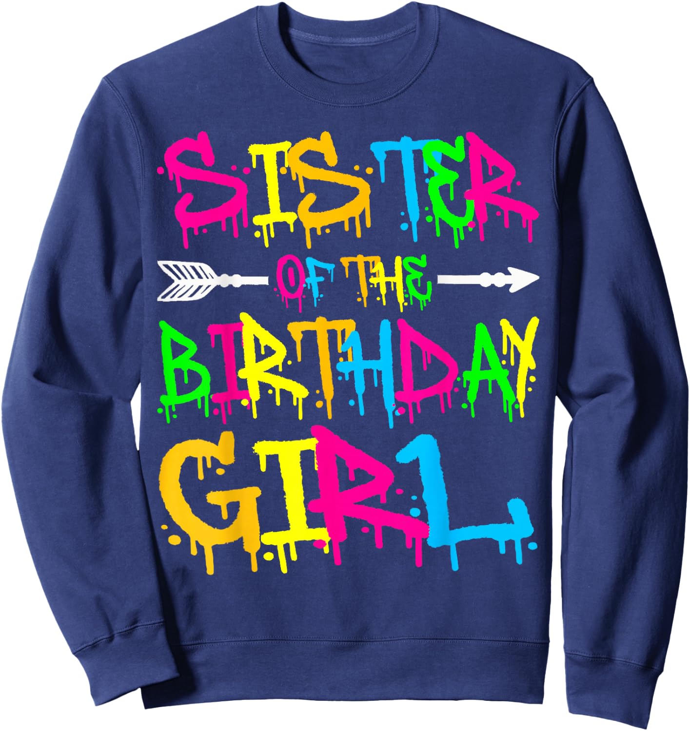 Sister of the Birthday Girl Retro 80's Party Shirt Sweatshirt - Sweatshirt | Navy