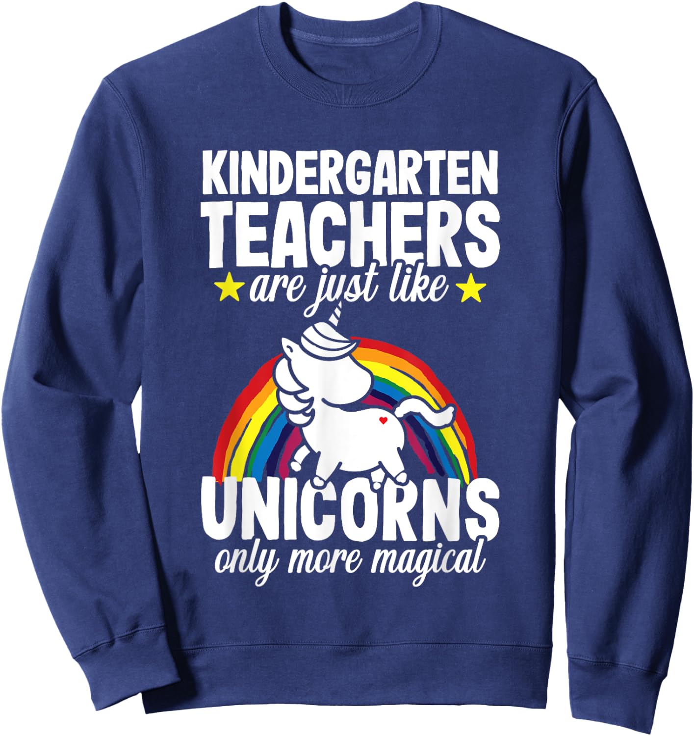 Kindergarten Teacher Unicorns Preschool Appreciation Men Women Sweatshirt - Sweatshirt | Navy