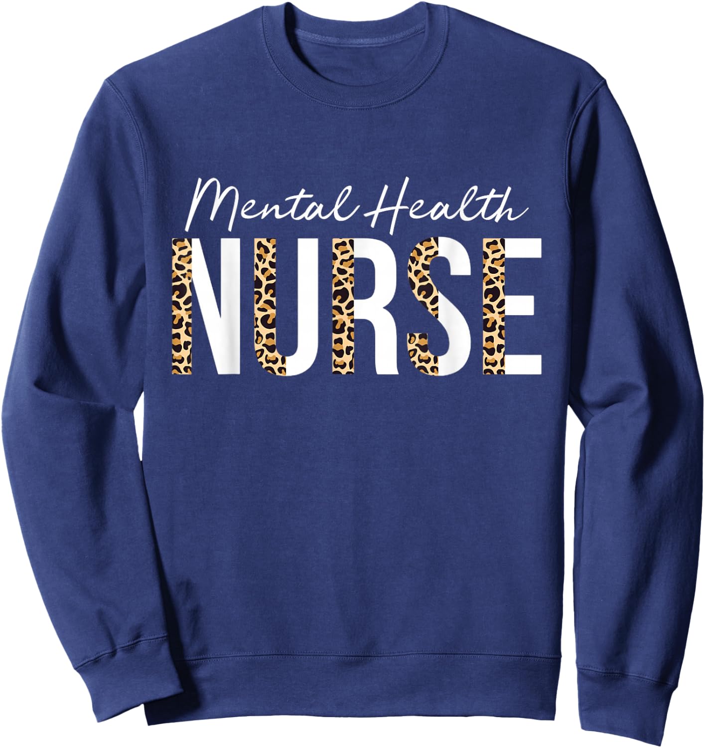 Mental Health Nurse Psych Nurse Psychiatric Nurse RN Sweatshirt - Sweatshirt | Navy