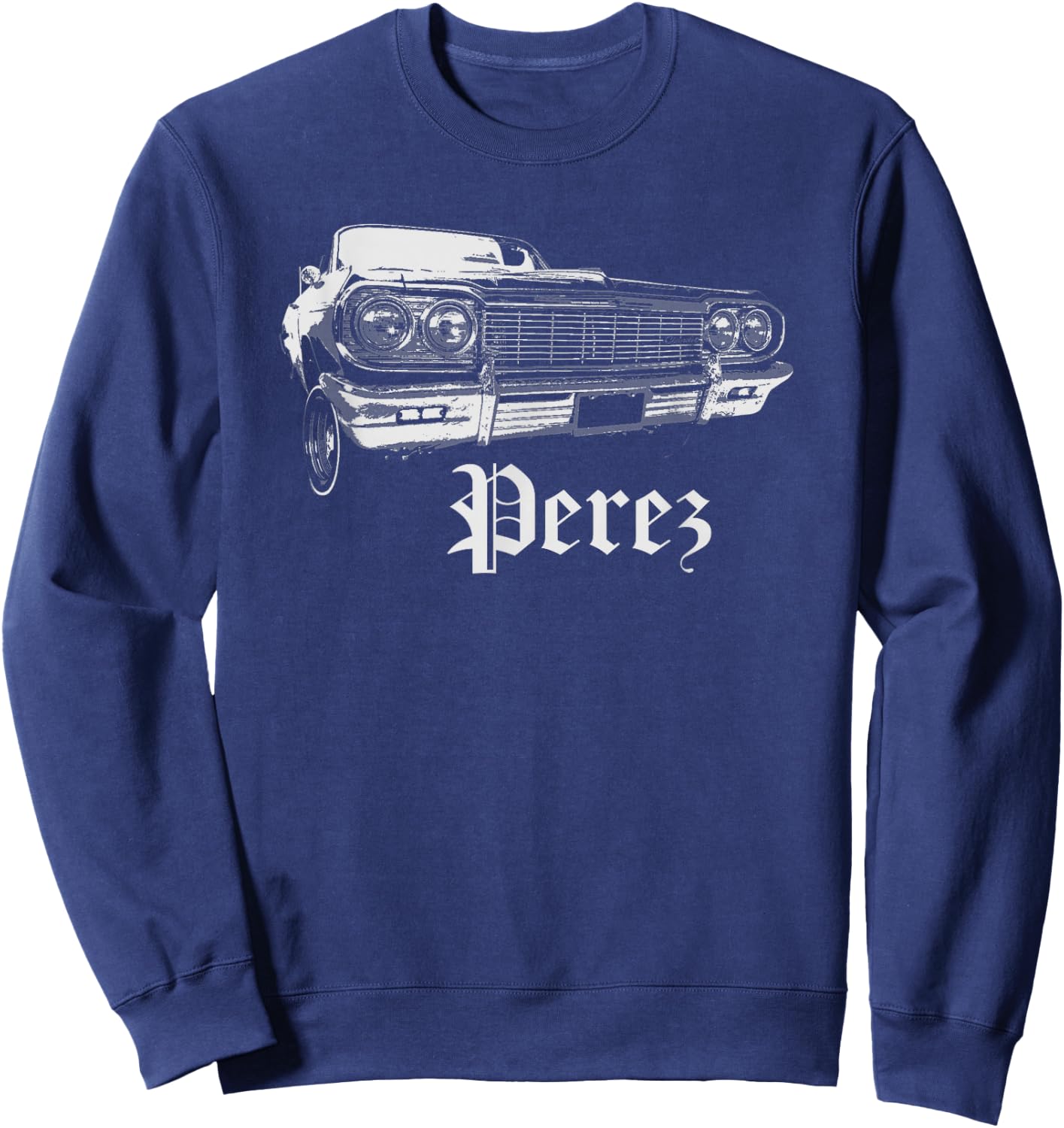 Perez Shirt Lowrider Cali Family Reunion Gift Sweatshirt - Sweatshirt | Navy