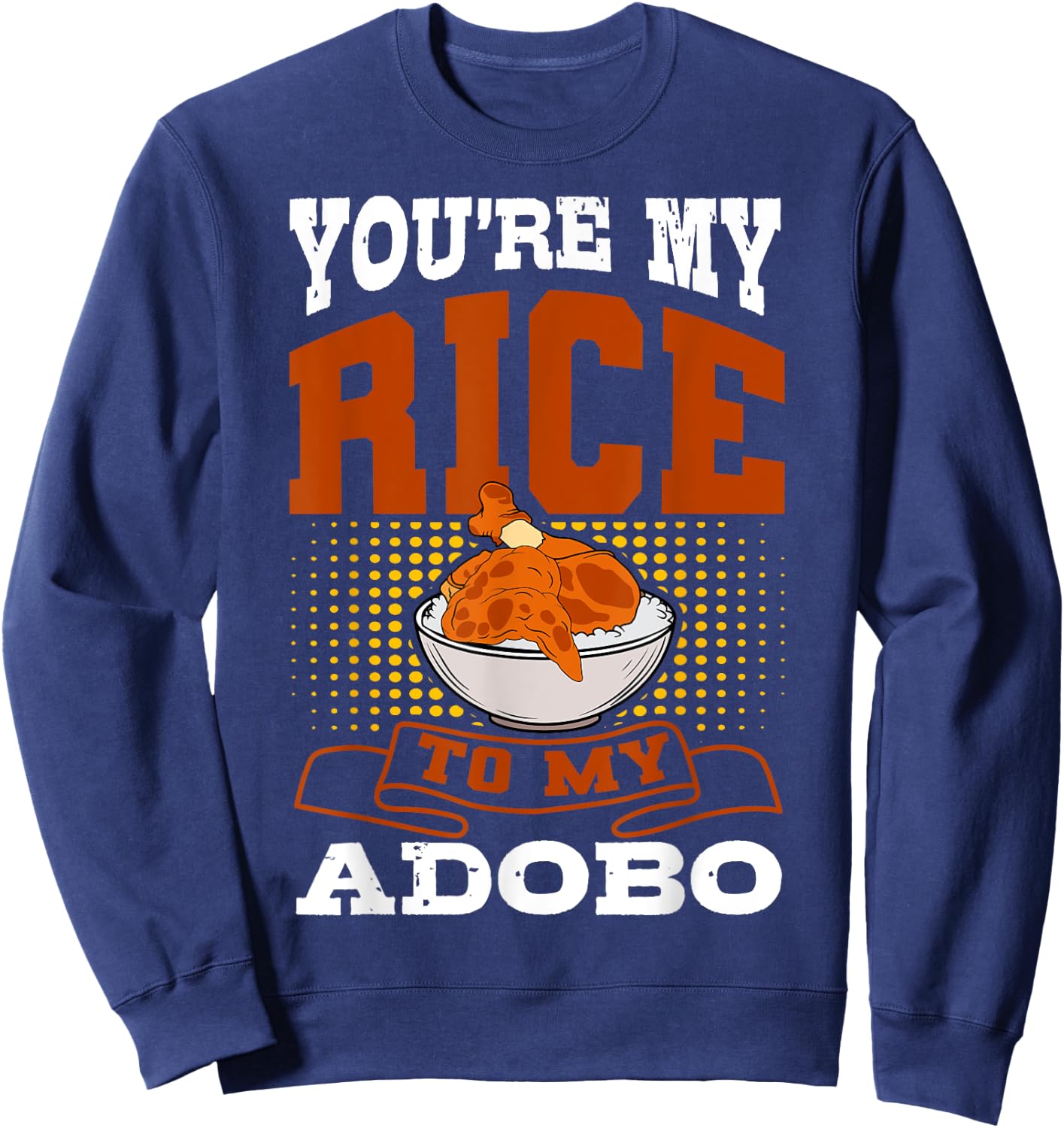 Adobo Chicken Pinoy Rice Cuisine Philippine Flag Sweatshirt - Sweatshirt | Navy