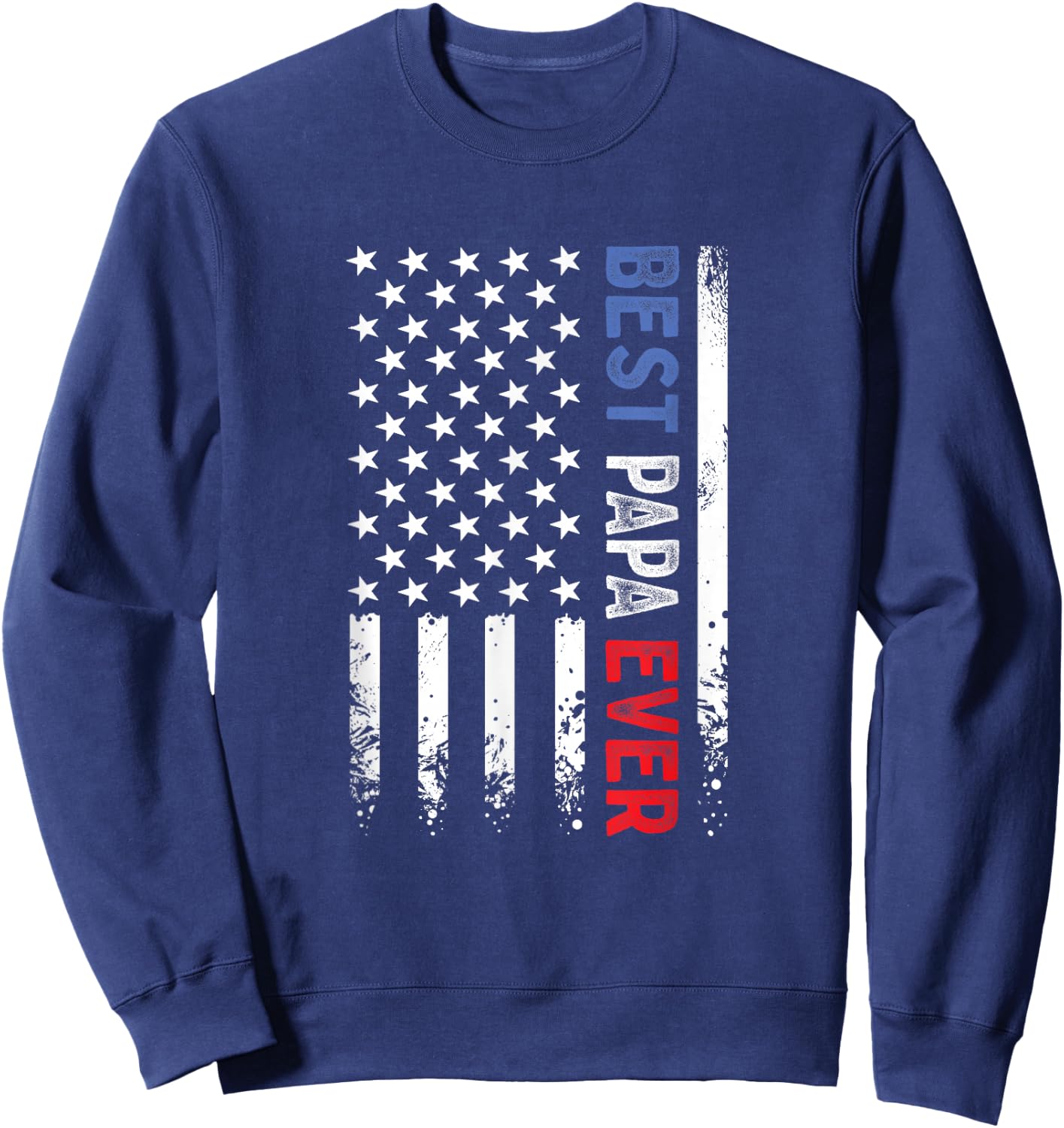 Father's Day Best Papa Ever with US American Flag Sweatshirt - Sweatshirt | Navy