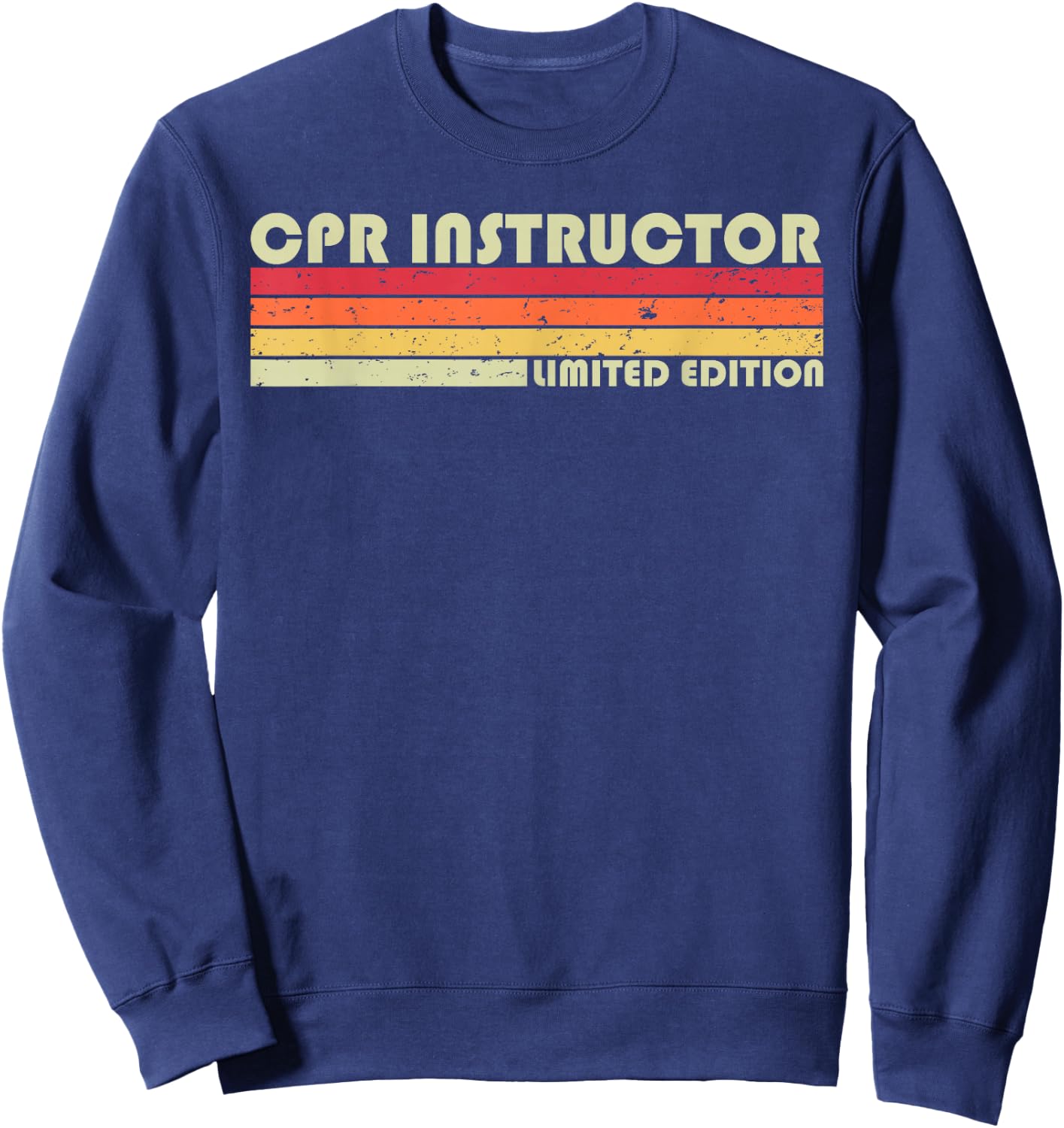 CPR INSTRUCTOR Funny Job Title Profession Birthday Worker Sweatshirt - Sweatshirt | Navy