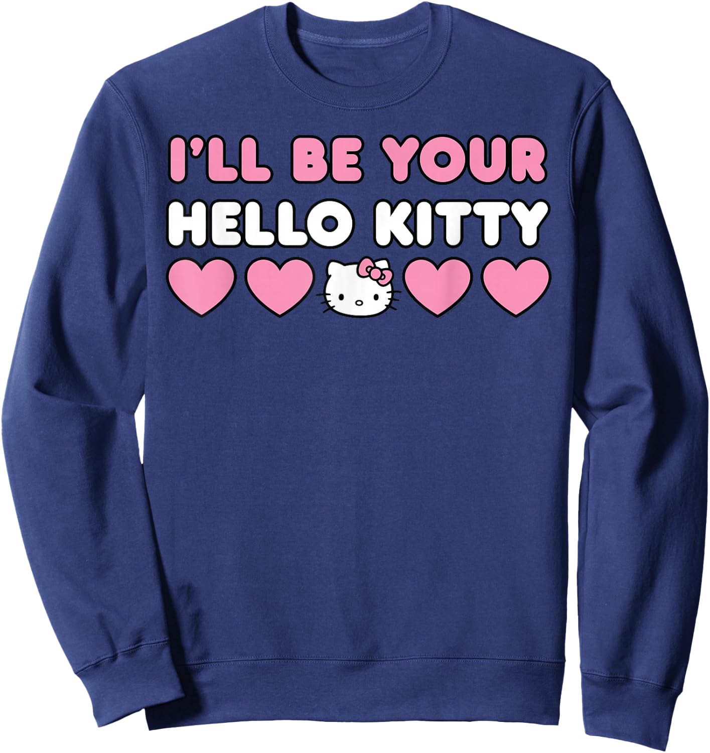 I'll Be Your Hello Kitty Couples Matching Valentines Day Sweatshirt - Sweatshirt | Navy