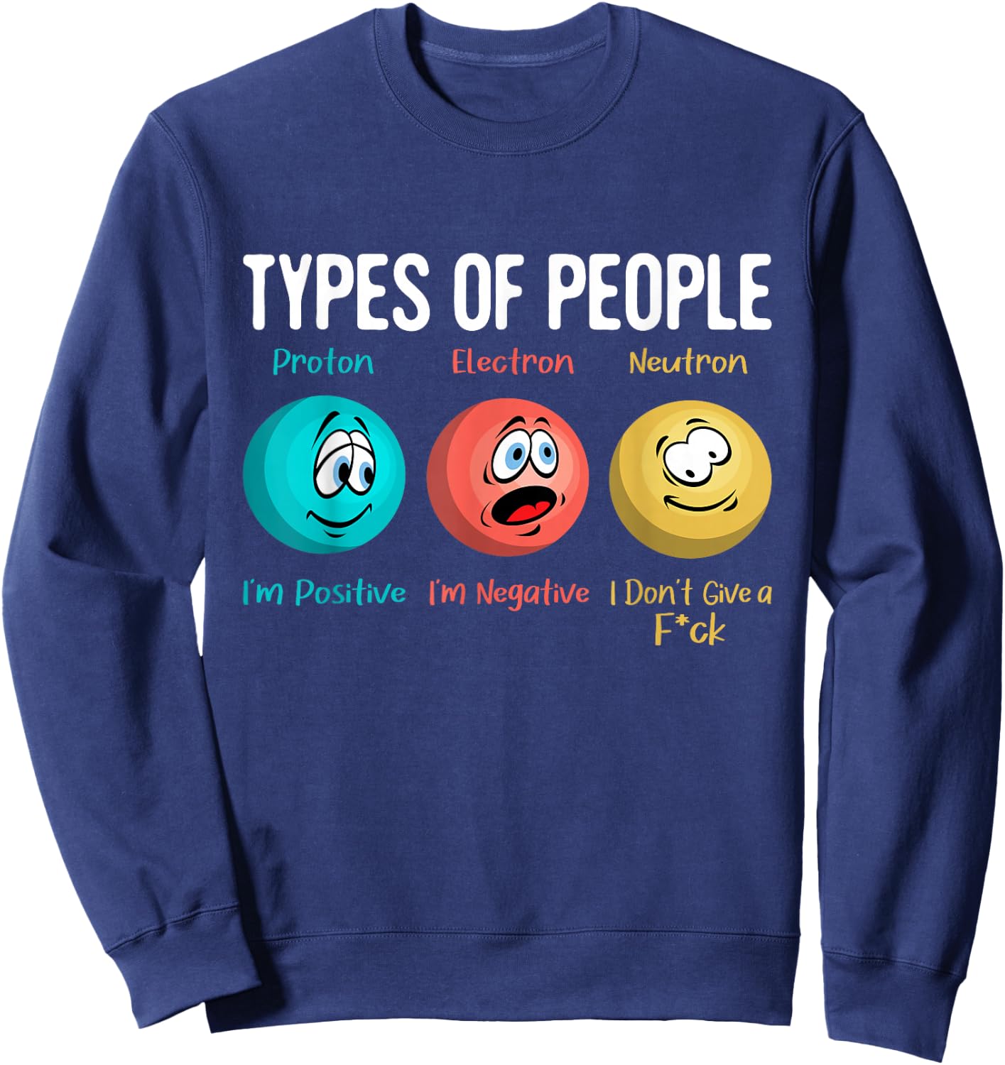 Types Of People - Physicist Physics Science Lover Scientist Sweatshirt - Sweatshirt | Navy