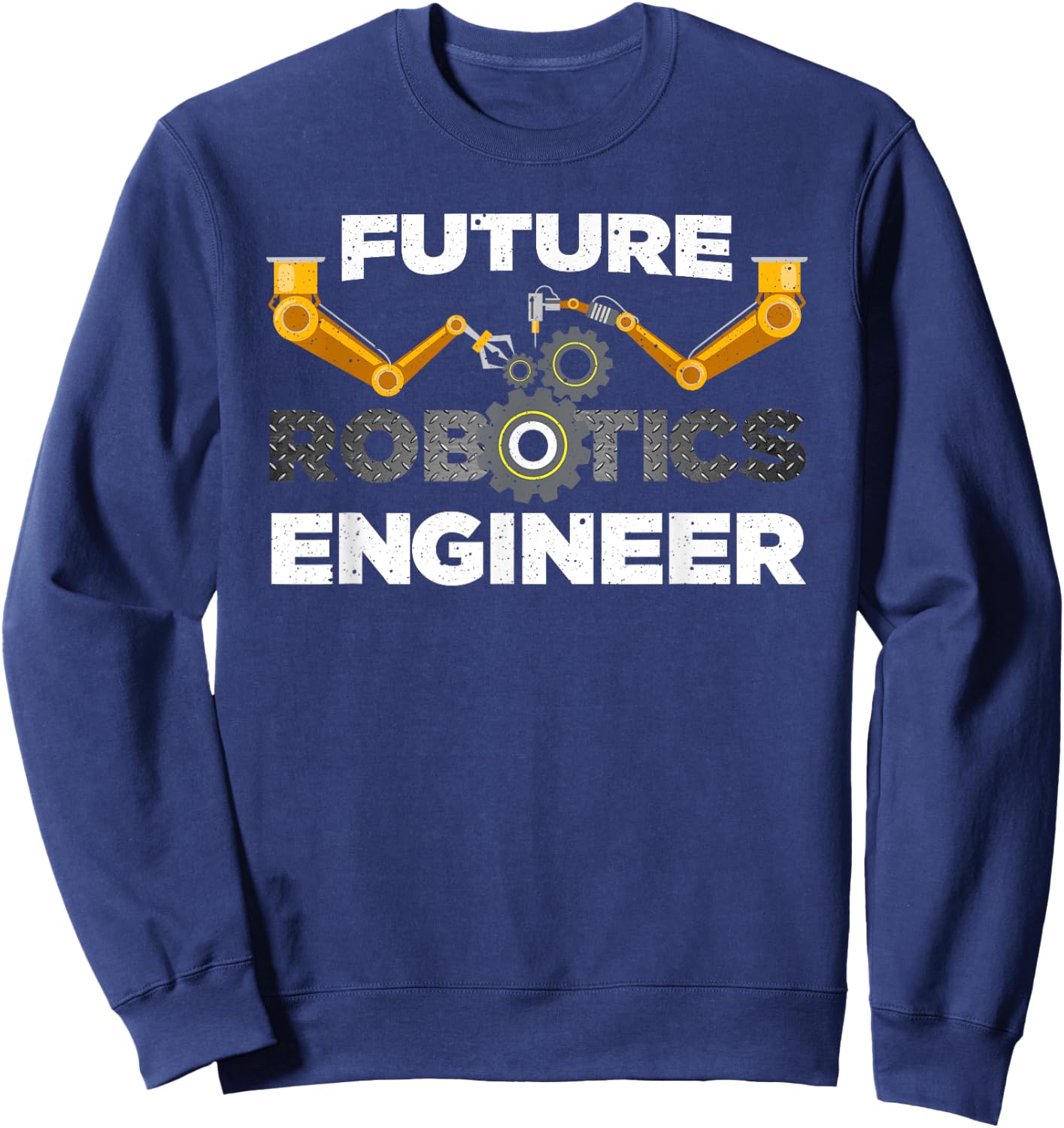 Funny Robotics Art For Kids Men Women Robotic Engineering Sweatshirt - Sweatshirt | Navy