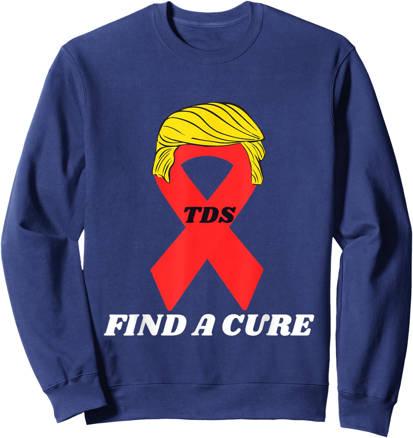 Funny Trump Ribbon Political Humor Sweatshirt - Sweatshirt | Navy