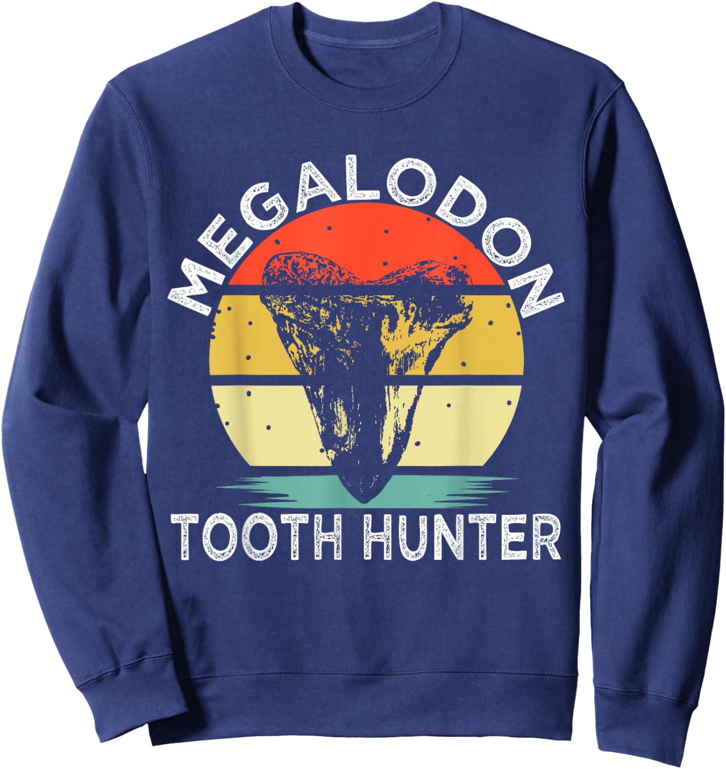 Megalodon Tooth Hunter Retro Shark Fossil Tooth Collector Sweatshirt - Sweatshirt | Navy