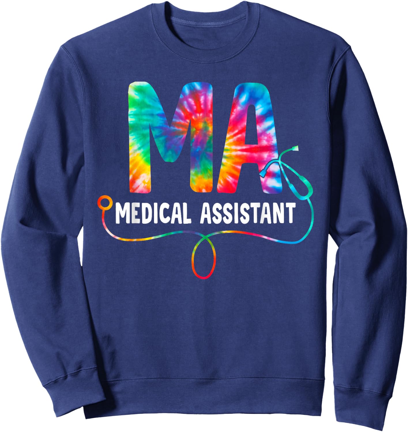 Tie Dye MA Medical Assistant Nurse Stethoscope MA Sweatshirt - Sweatshirt | Navy