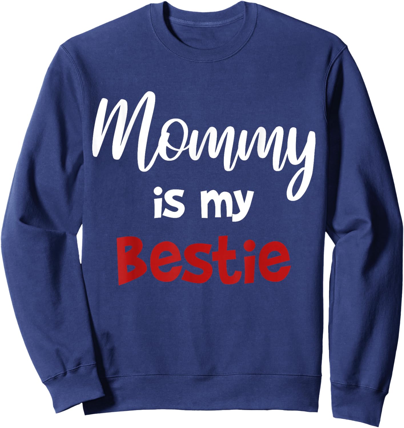 Mommy is my Bestie Cute Baby Girl Outfit Sweatshirt - Sweatshirt | Navy
