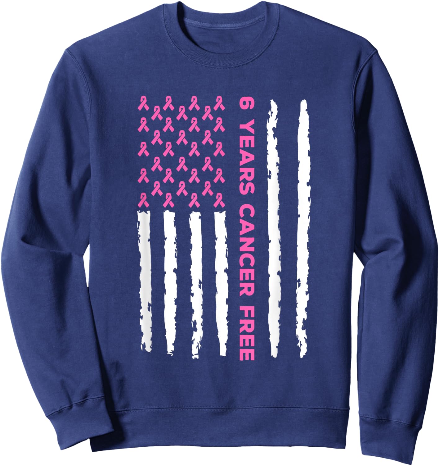 6 Years Breast Cancer Free Survivor Sweatshirt - Sweatshirt | Navy