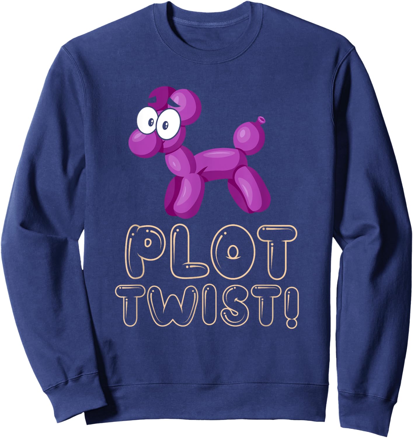 Funny Balloon Animals Meme Dog Plot Twist Balloon Pun Women Sweatshirt - Sweatshirt | Navy