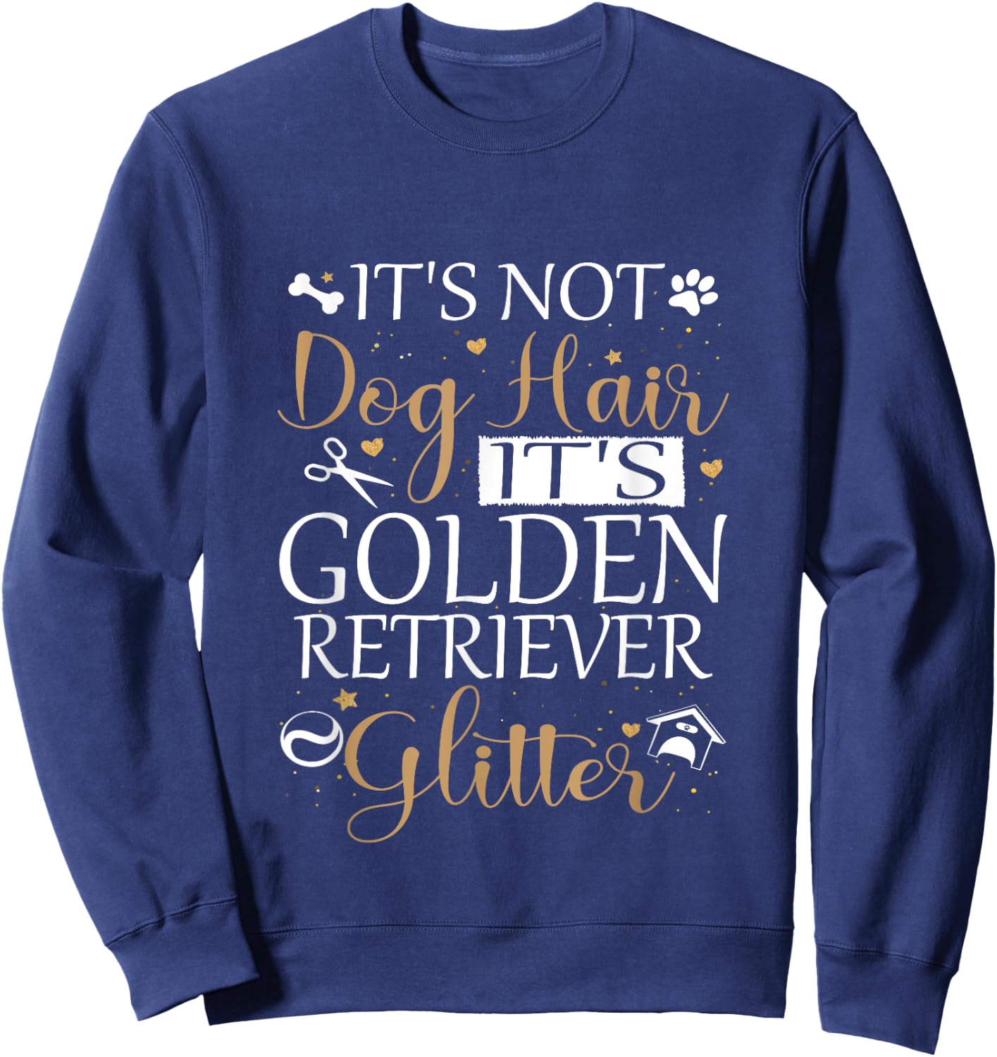 Not Dog Hair Its Golden Retriever Glitter Dog Owner Lover Sweatshirt - Sweatshirt | Navy