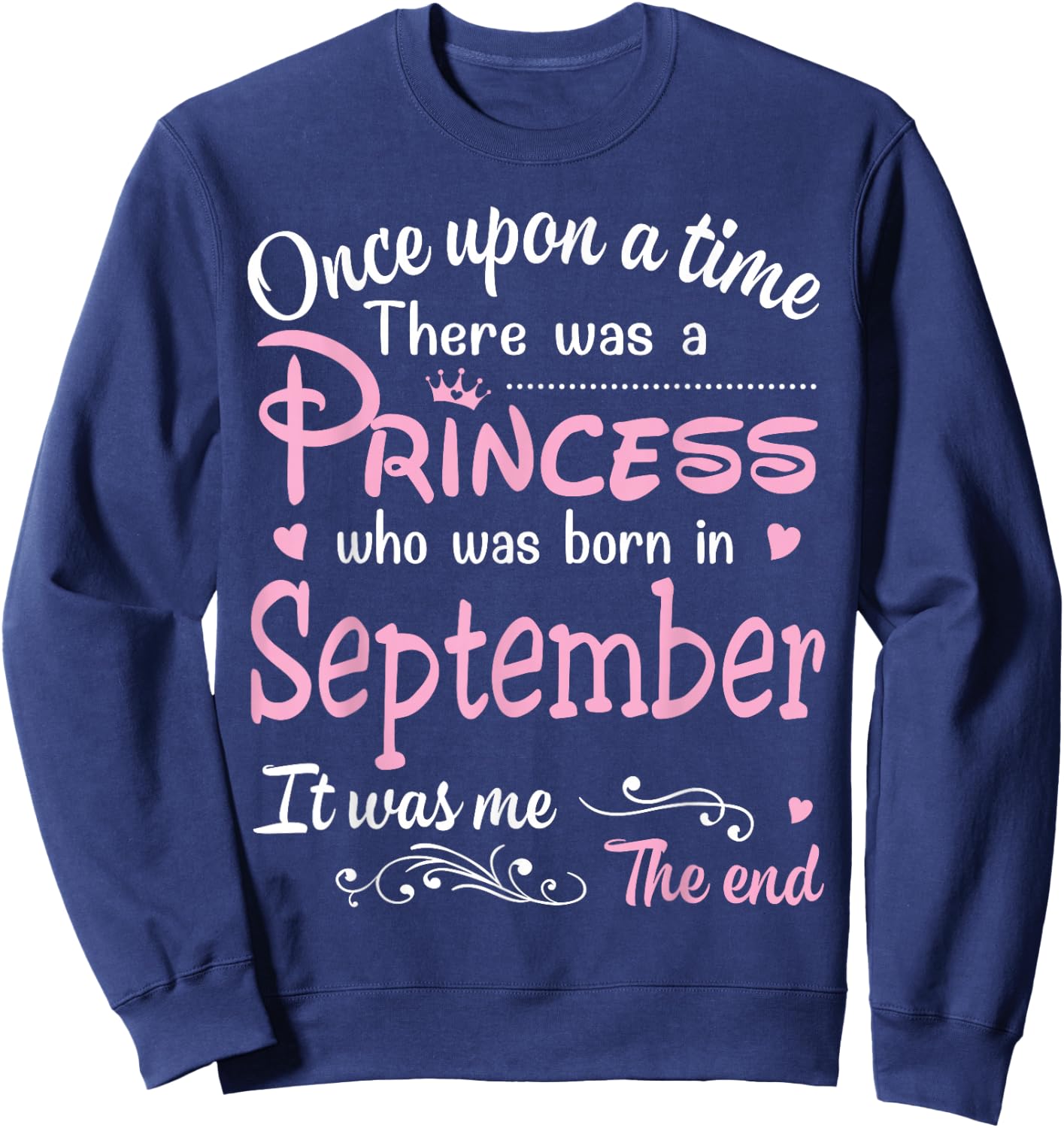 It was a princess born in September Sweatshirt - Sweatshirt | Navy