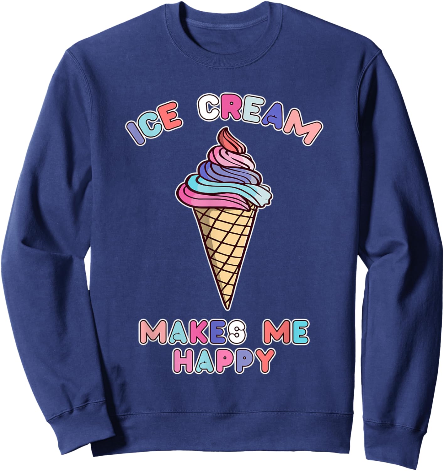 Cute Ice Cream Makes Me Happy Women Sweatshirt - Sweatshirt | Navy
