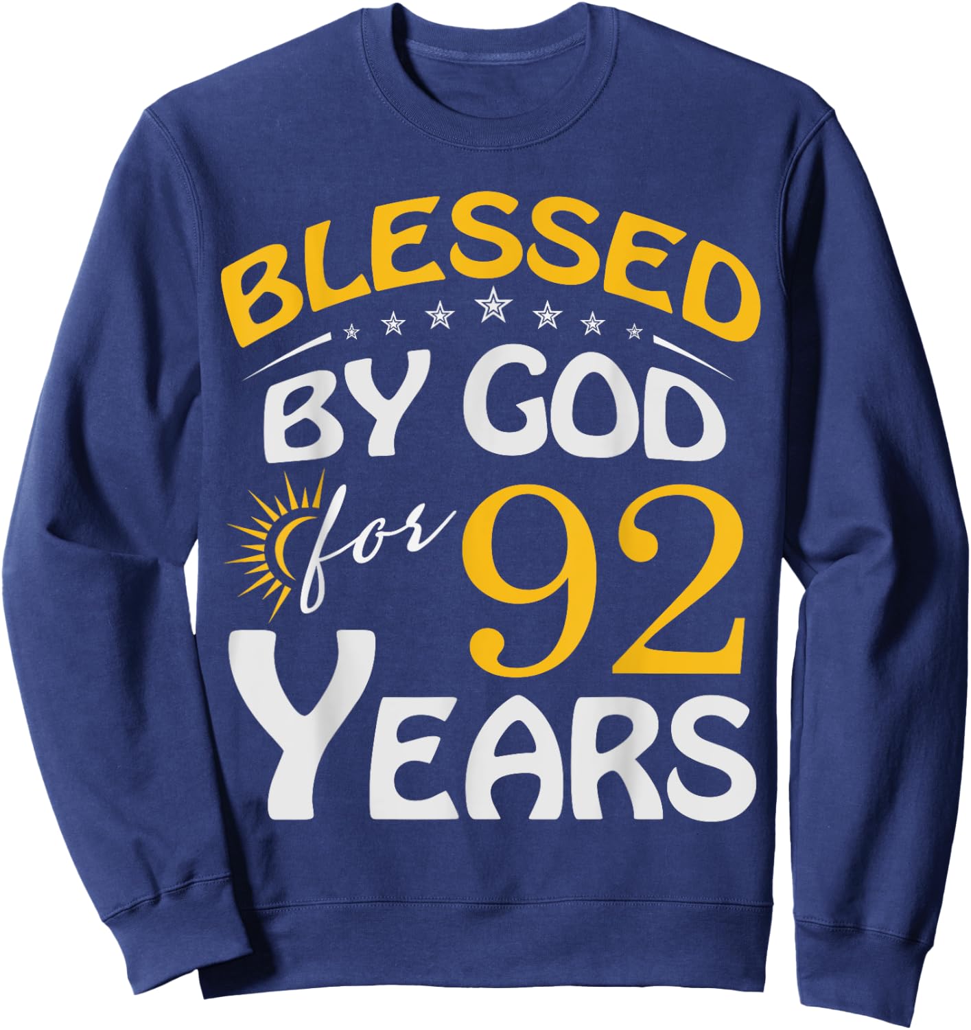 Vintage Blessed by God For 92 Years Old Happy 92nd Birthday Sweatshirt - Sweatshirt | Navy
