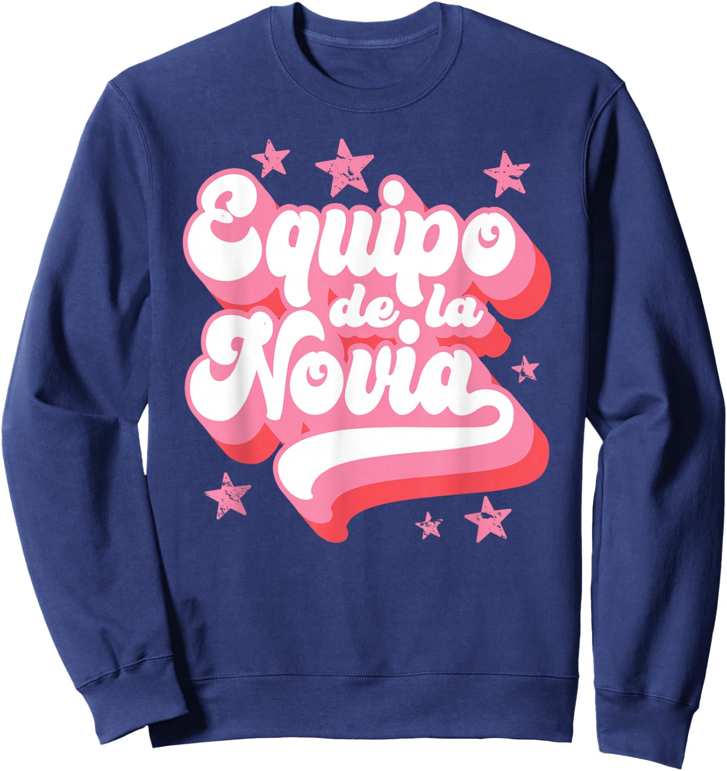Equipo de la Novia, Spanish, Bachelorette Party, Team Bride Sweatshirt - Sweatshirt | Navy